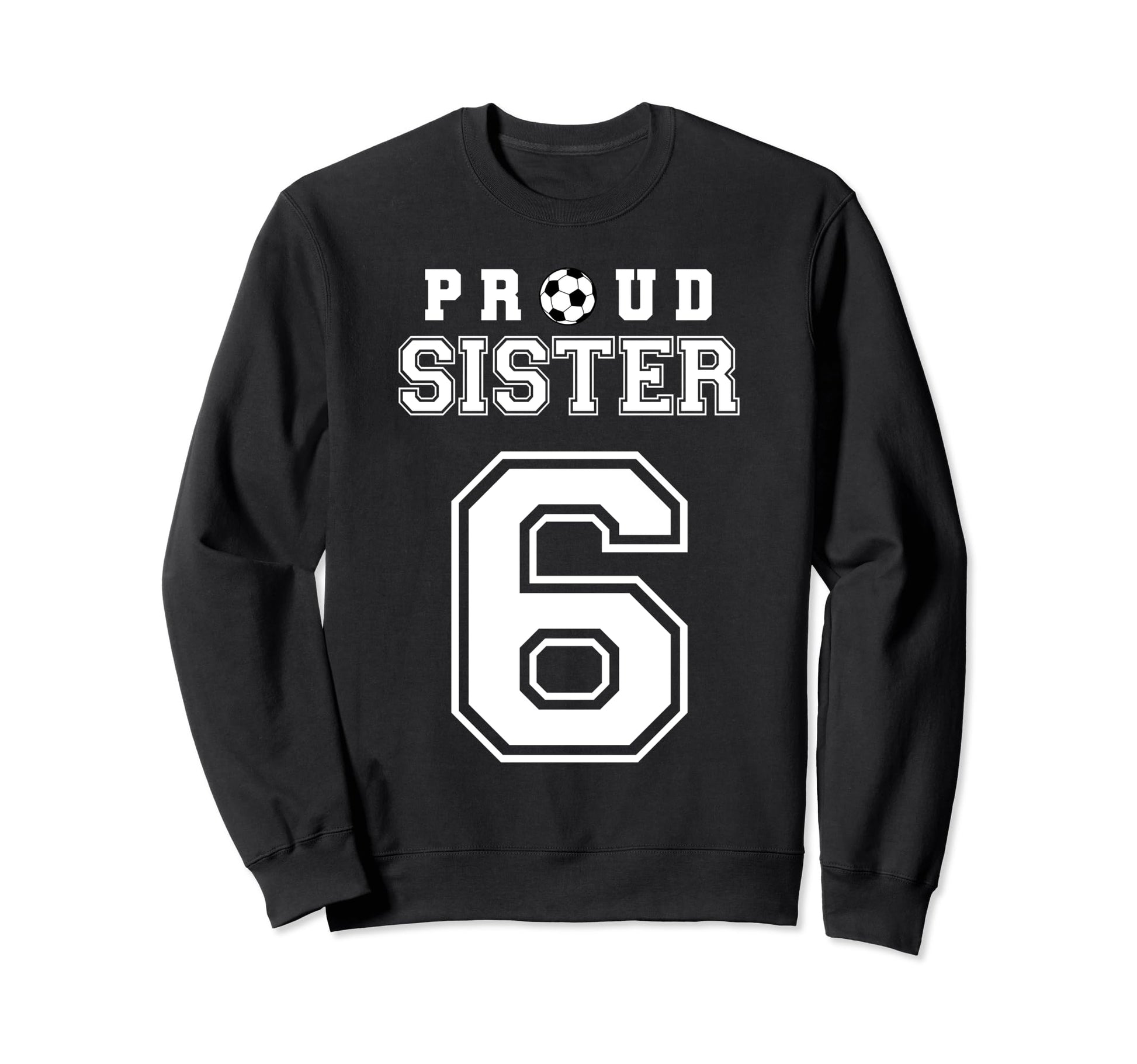 Number 6 Custom Proud Soccer Futbol Sweatshirt - Minimalist Print Unisex - T-Shirt, Sweatshirt, Hoodie