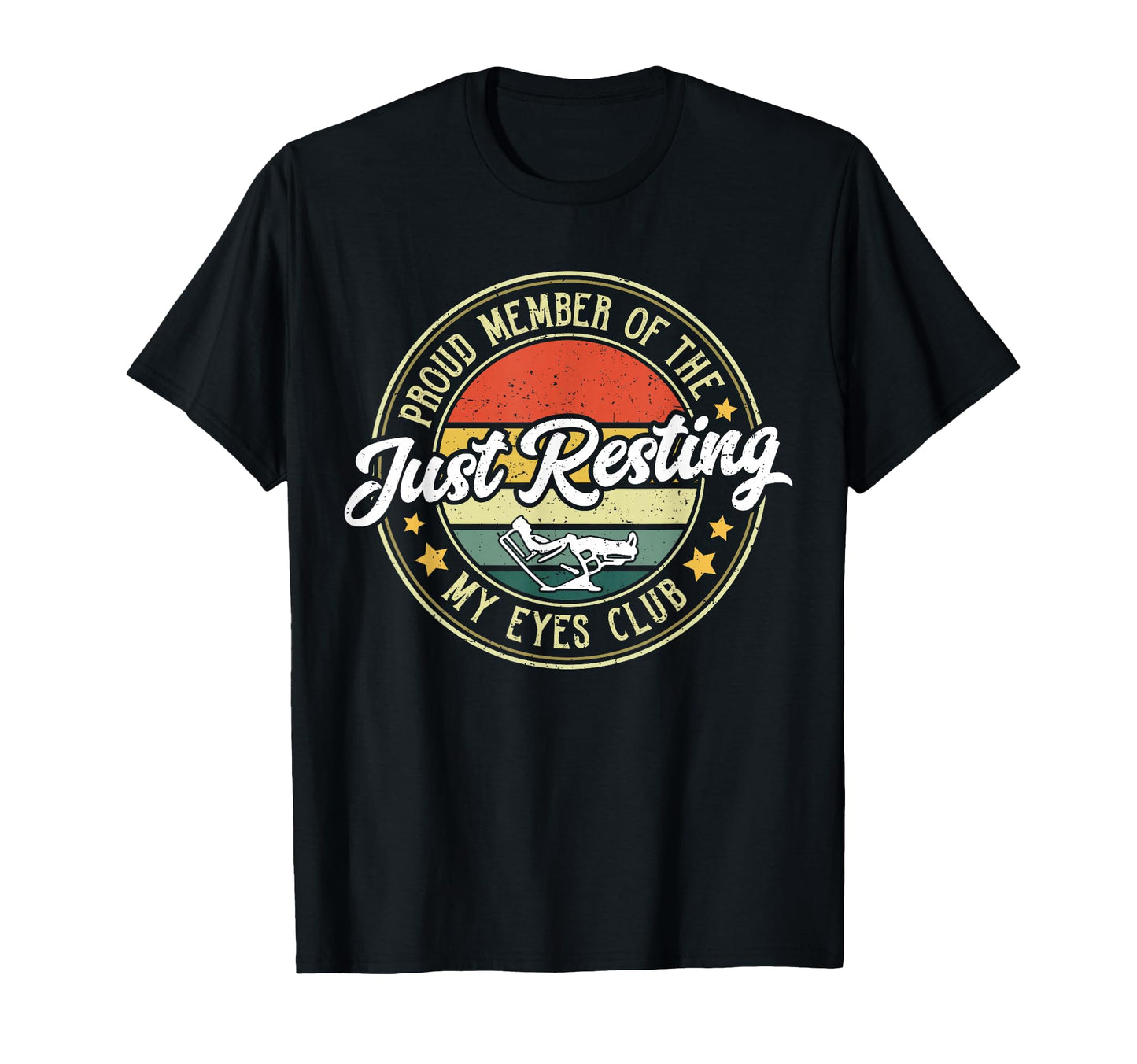 Proud Member Just Resting My Eyes T-Shirt - Streetwear Style for Adults - T-Shirt, Sweatshirt, Hoodie