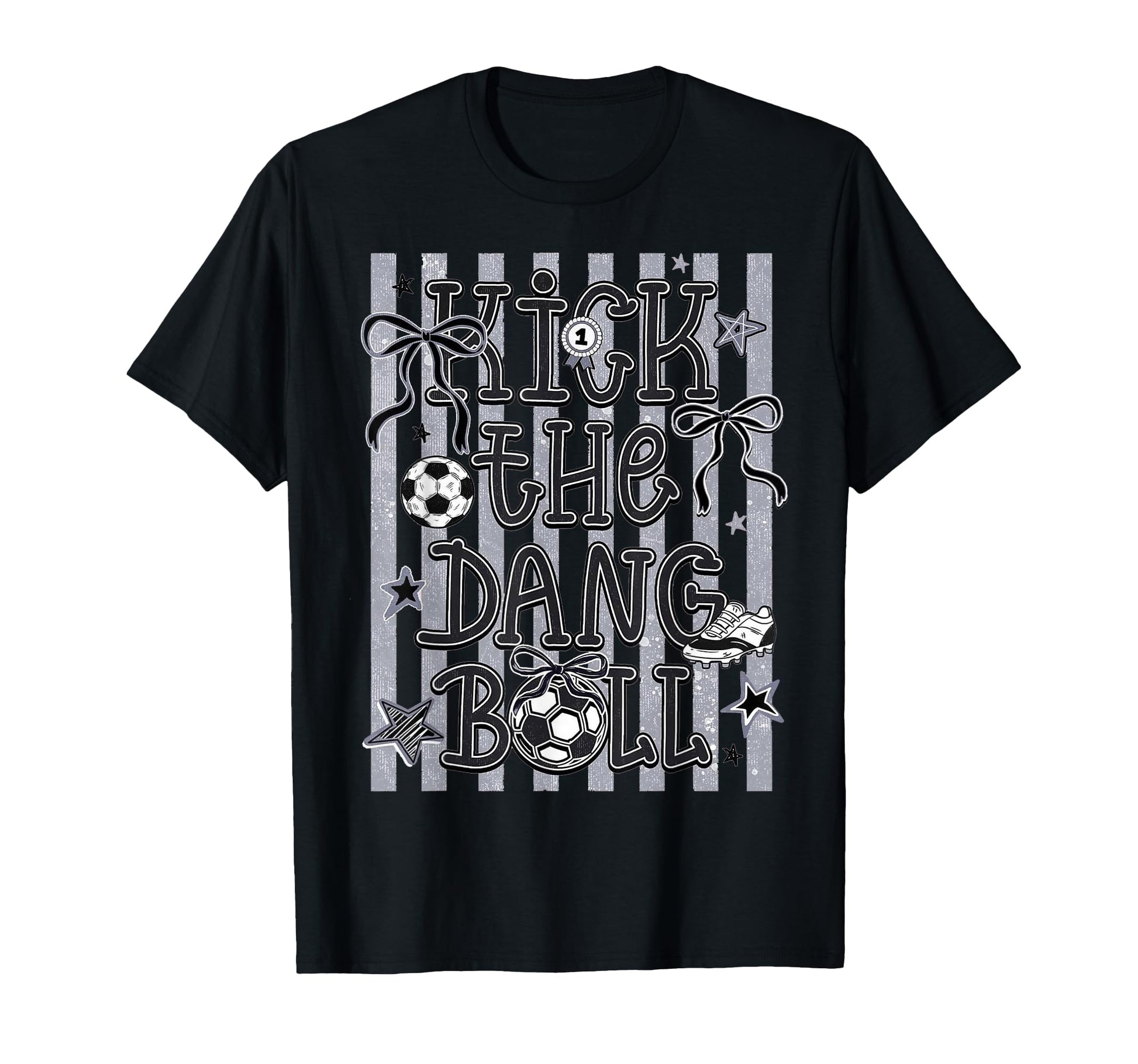 Kick Dang Ball Soccer Fun Game Day Vibes T-Shirt - Minimalist Print Unisex - T-Shirt, Sweatshirt, Hoodie