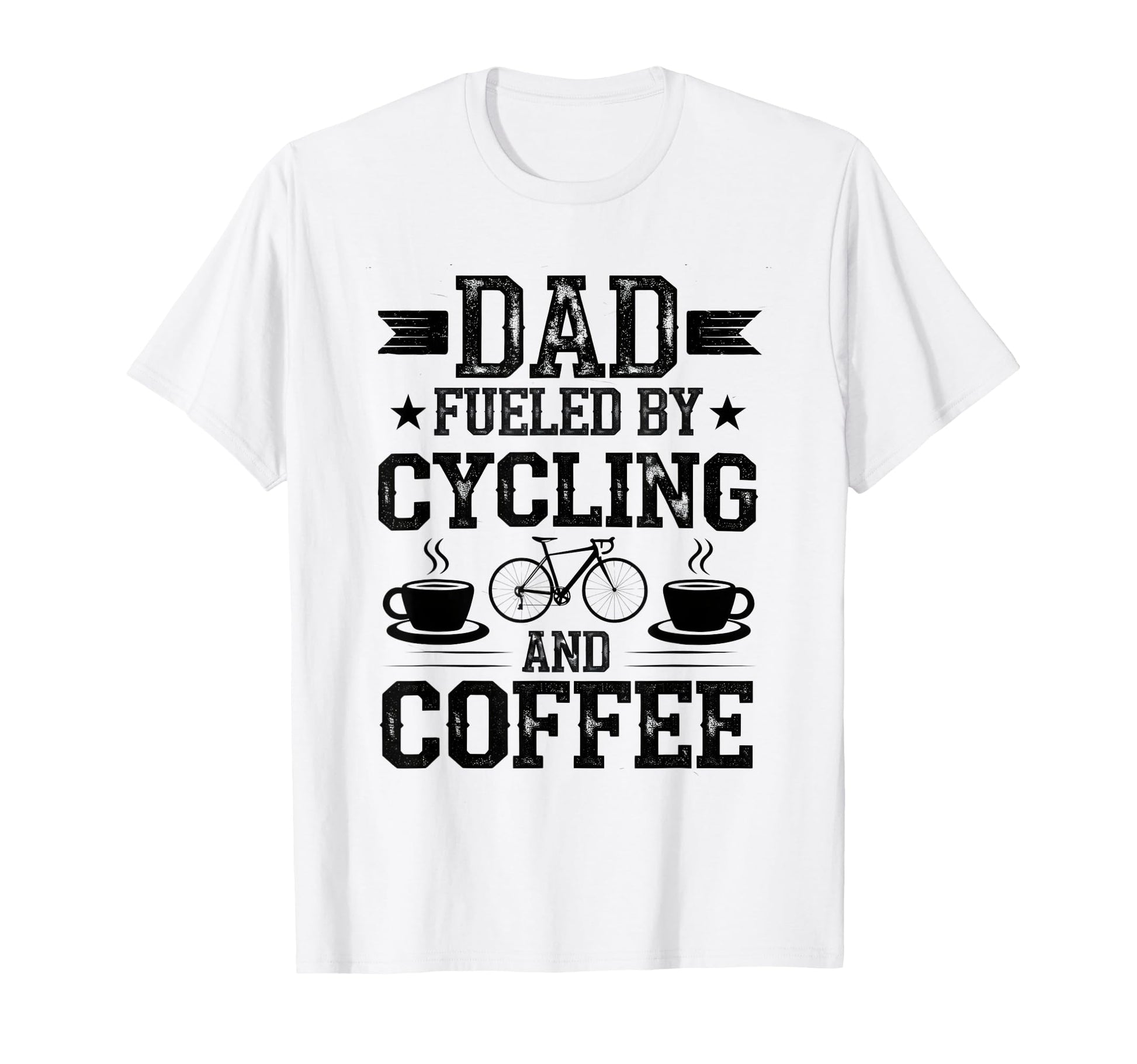 Dad Fueled Cycling And Coffee Funny T-Shirt - Minimalist Print Unisex - T-Shirt, Sweatshirt, Hoodie