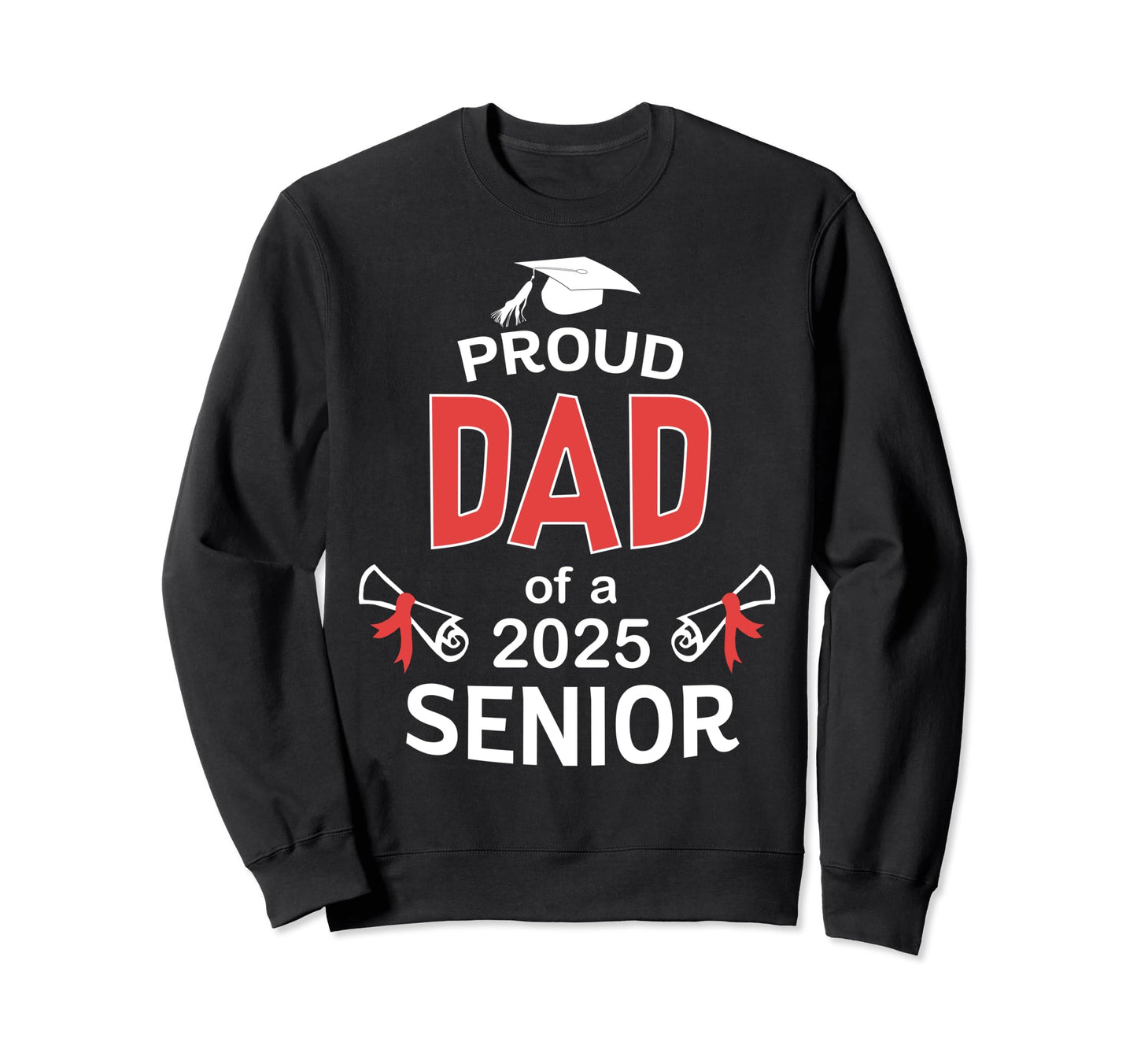 Proud Dad 2025 Senior Graduation Sweatshirt - Minimalist Print for Adults - T-Shirt, Sweatshirt, Hoodie