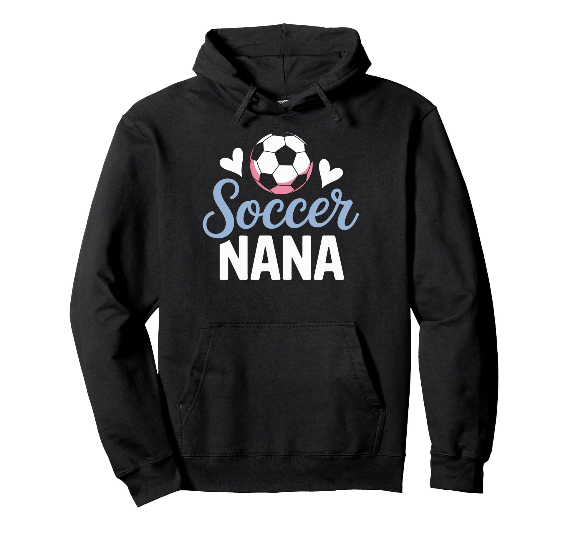Soccer Nana Always Cheering Every Hoodie - Trendy Graphic for Adults - T-Shirt, Sweatshirt, Hoodie