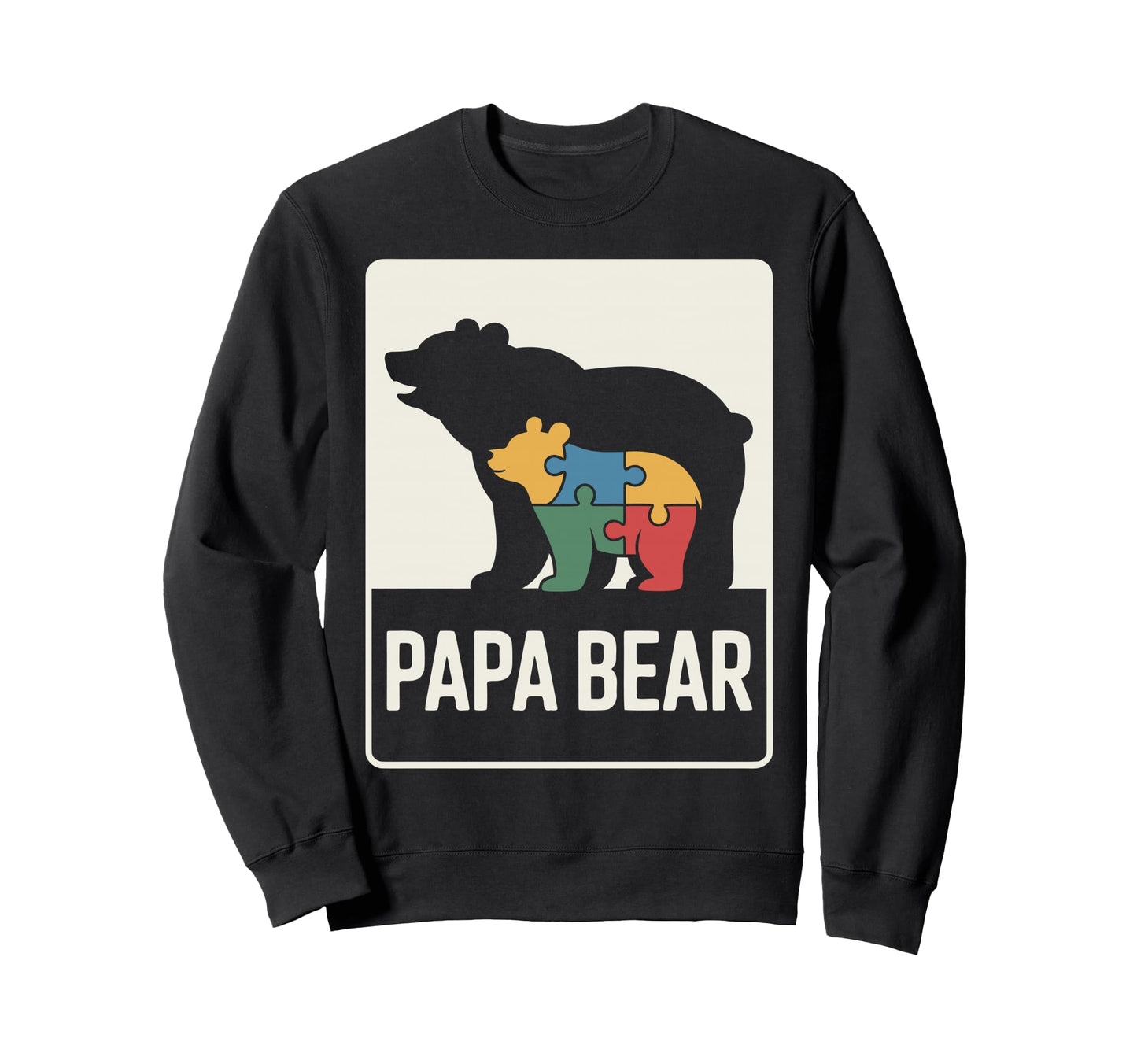 Proud Autism Dad Papa Bear Autistic Sweatshirt - Trendy Graphic Men Women - T-Shirt, Sweatshirt, Hoodie