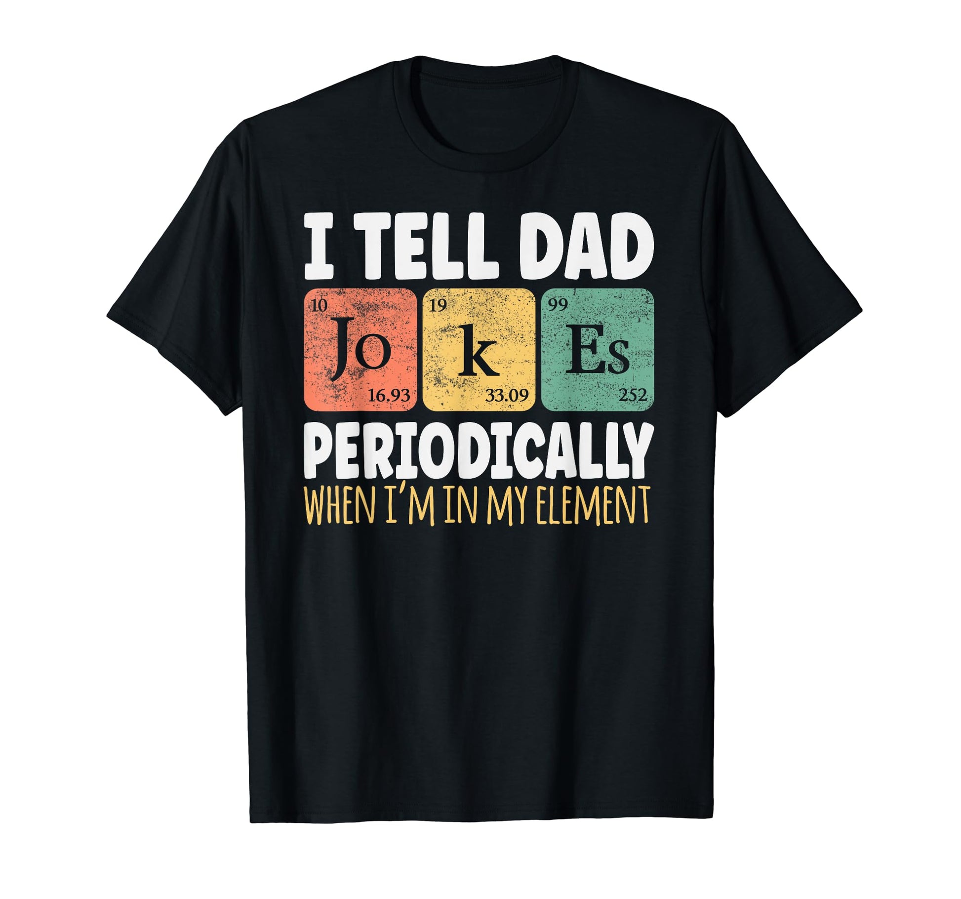 Daddy I Tell Dad Jokes Periodically T-Shirt - Aesthetic Graphic for Adults - T-Shirt, Sweatshirt, Hoodie