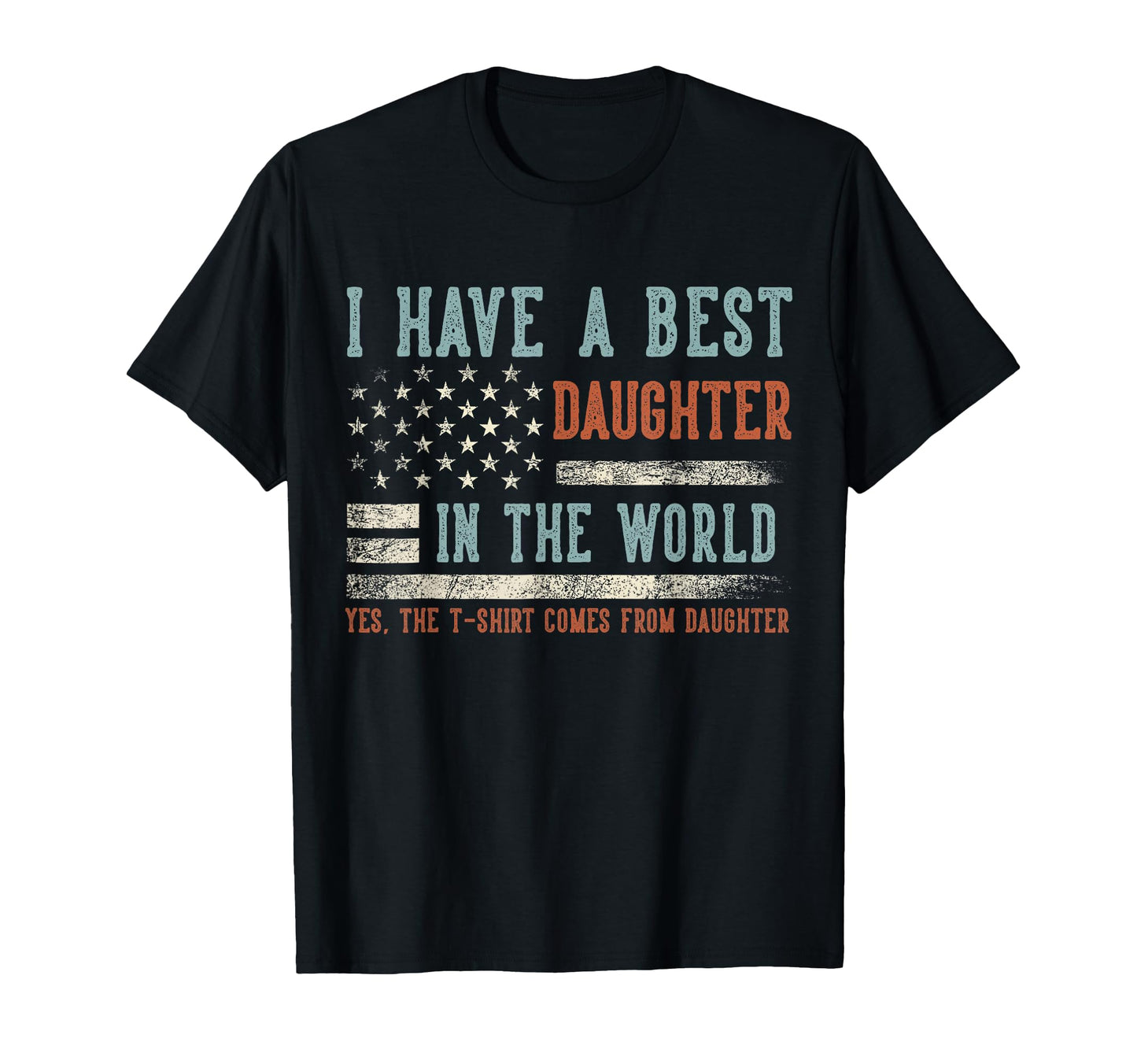 Father Day I Have Best Daughter World T-Shirt - Aesthetic Graphic Unisex - T-Shirt, Sweatshirt, Hoodie