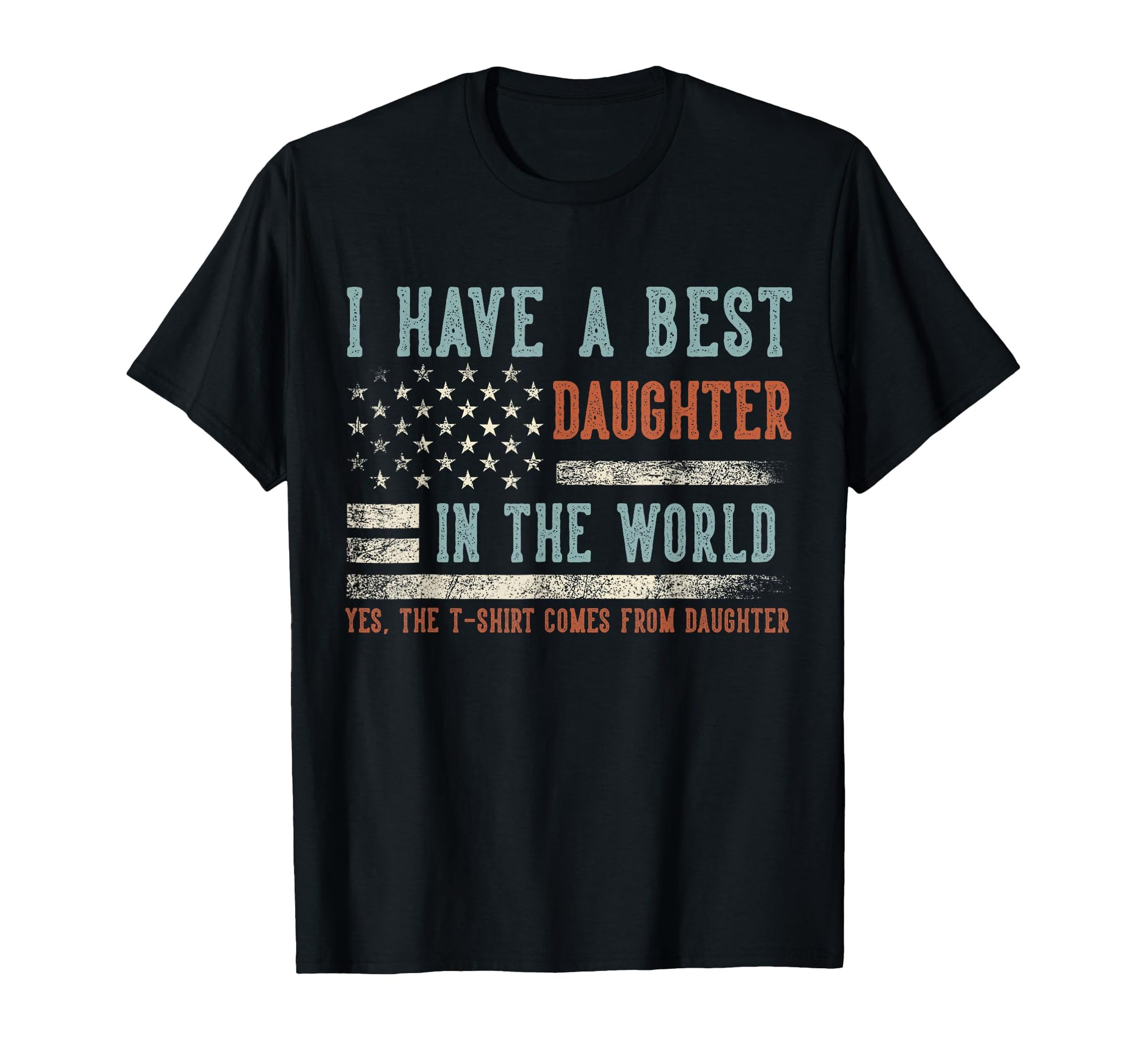 Father Day I Have Best Daughter World T-Shirt - Aesthetic Graphic Unisex - T-Shirt, Sweatshirt, Hoodie