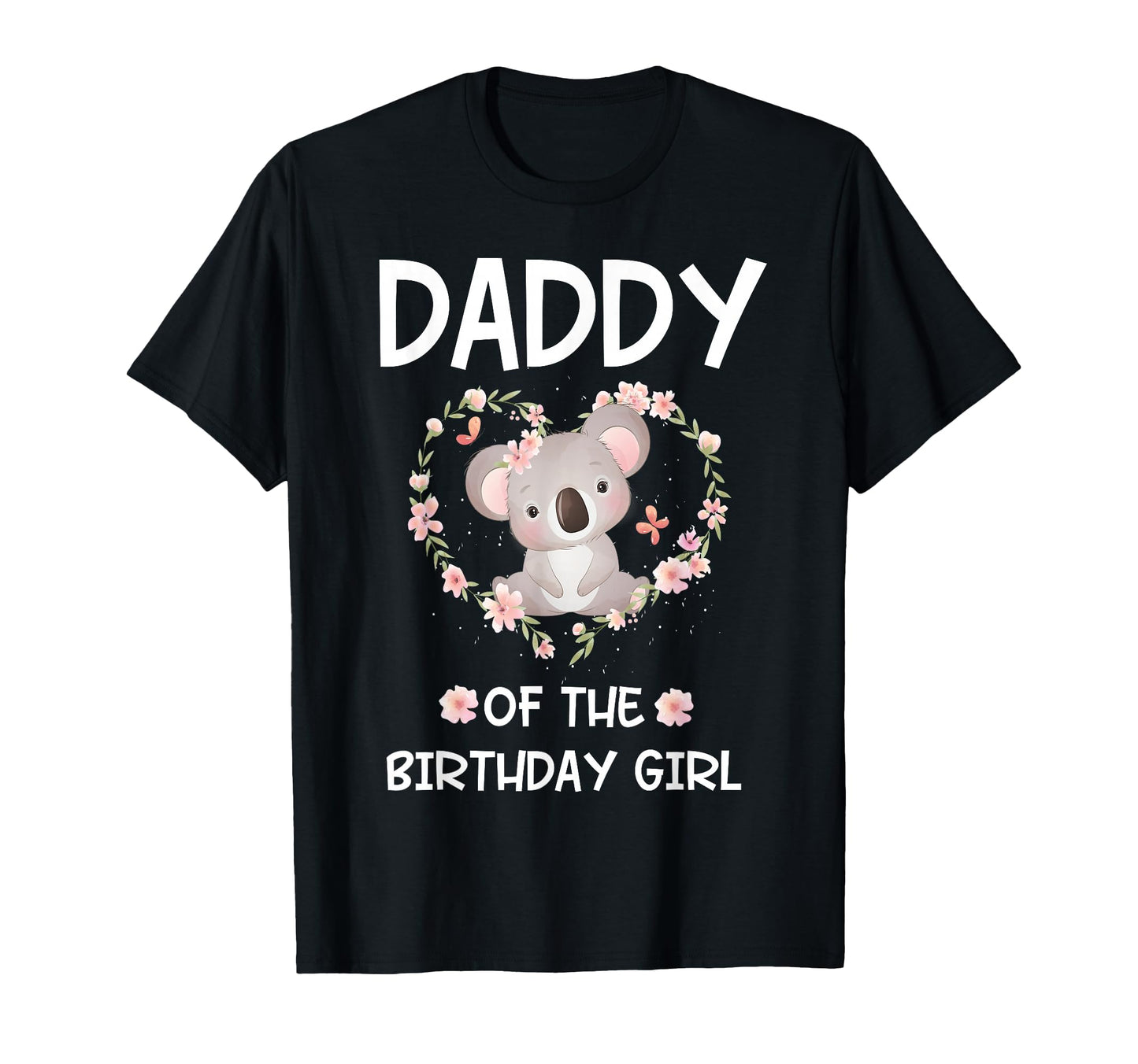 Daddy 1St First Birthday Koala T-Shirt - Aesthetic Graphic for Adults - T-Shirt, Sweatshirt, Hoodie