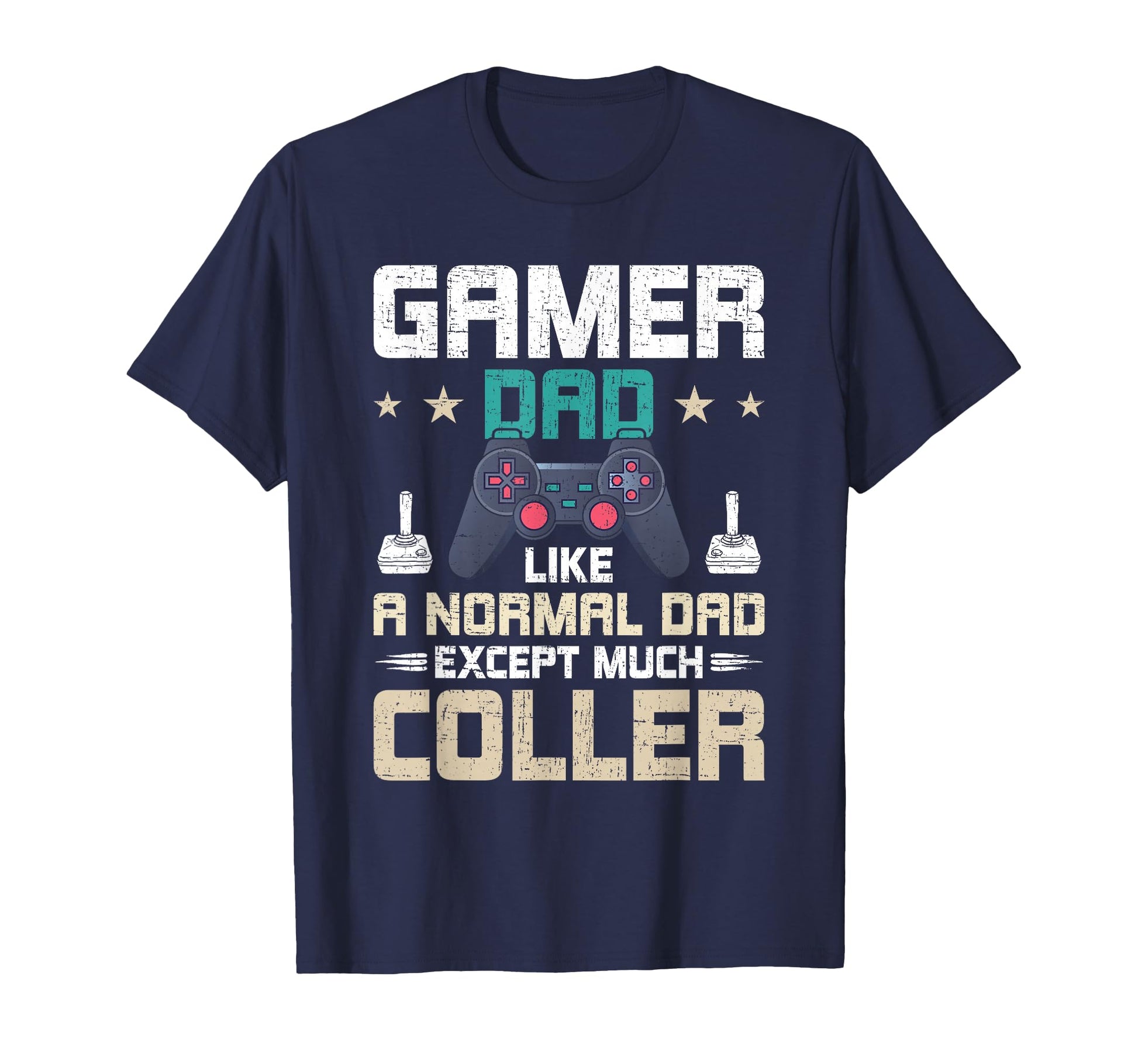 Gamer Dad Like Normal Dad Video Gamer Gaming T-Shirt - Graphic Print Unisex - T-Shirt, Sweatshirt, Hoodie