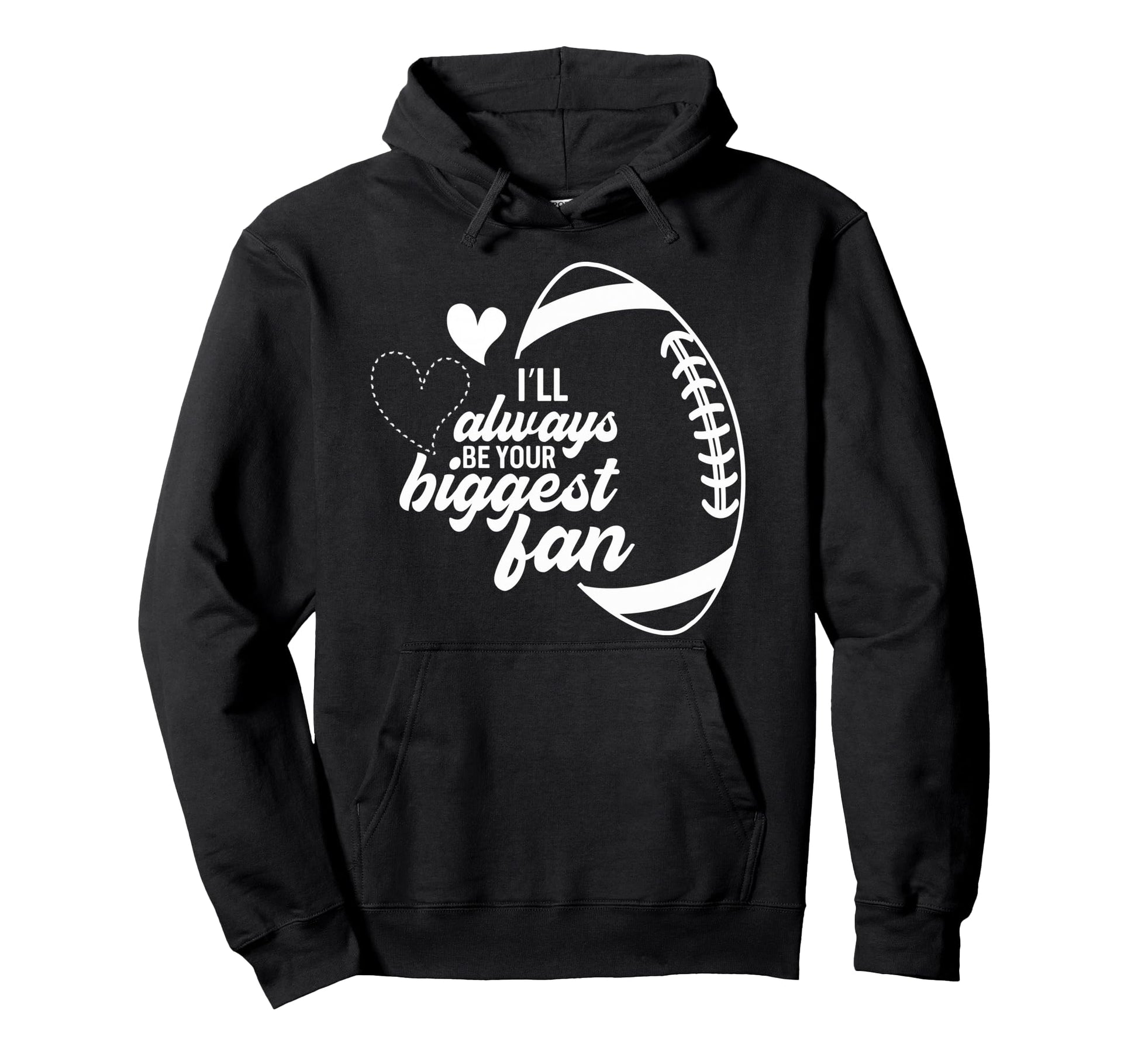 I Will Always Be Your Biggest Fan Mom Hoodie - Minimalist Print for Adults - T-Shirt, Sweatshirt, Hoodie