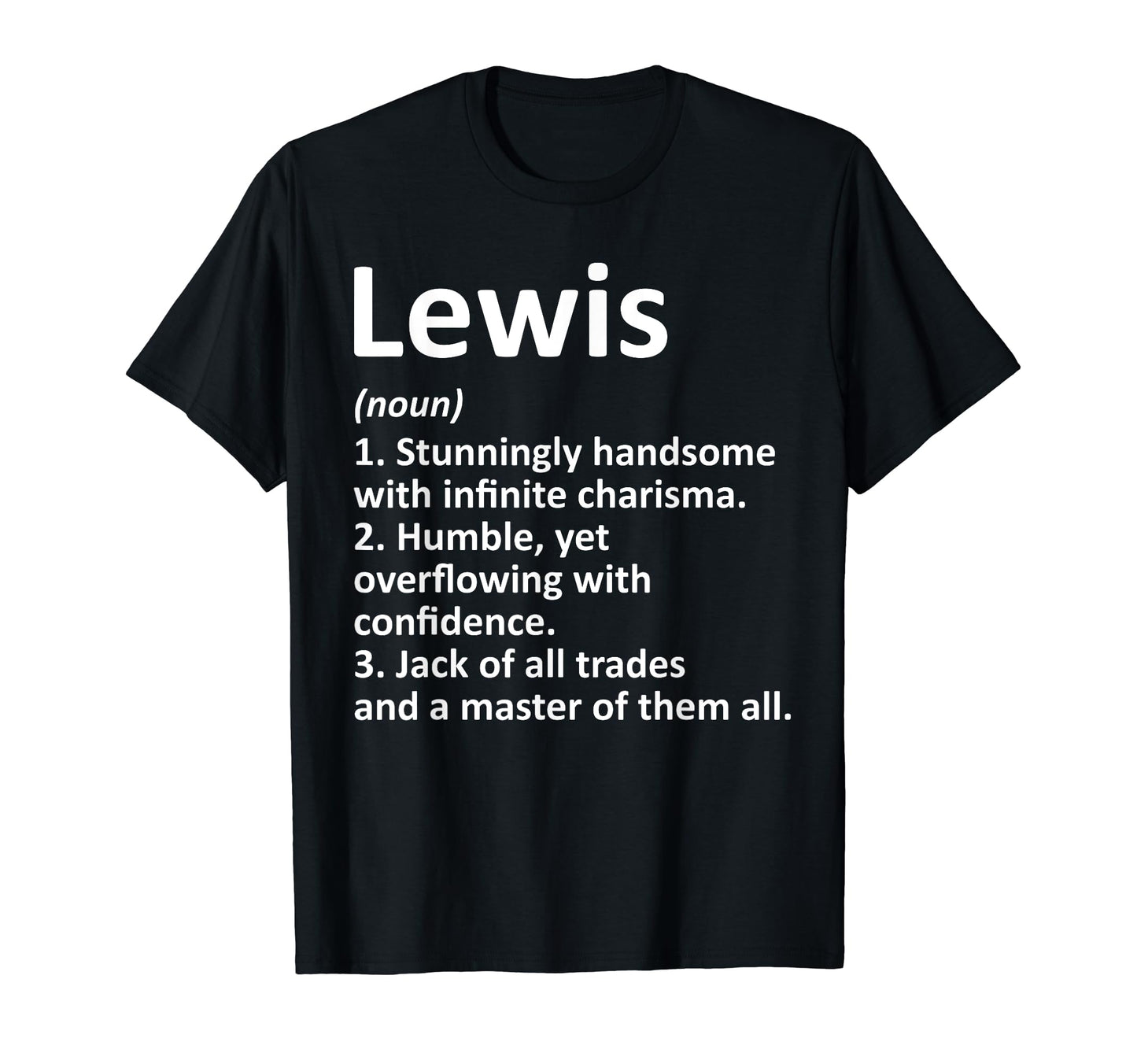 Lewis Definition Personalized Name Funny T-Shirt - Novelty Apparel Unisex - T-Shirt, Sweatshirt, Hoodie