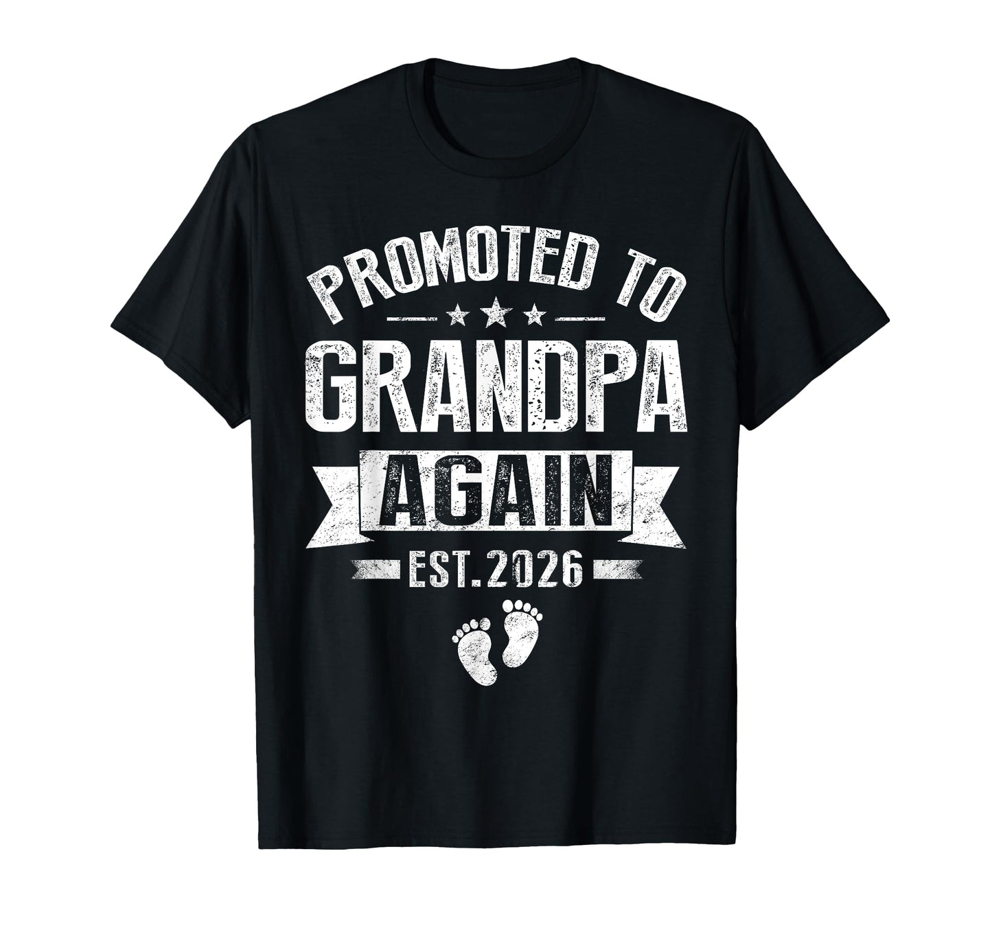 Promoted To Grandpa Again Est 2026 T-Shirt - Fun Novelty Design Unisex - T-Shirt, Sweatshirt, Hoodie