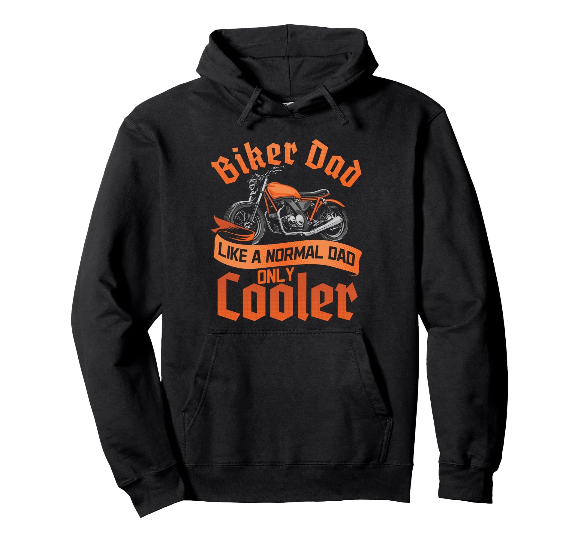 Dad Biker Fathers Day Motorcycle Rider Hoodie - Unique Graphic for Adults - T-Shirt, Sweatshirt, Hoodie