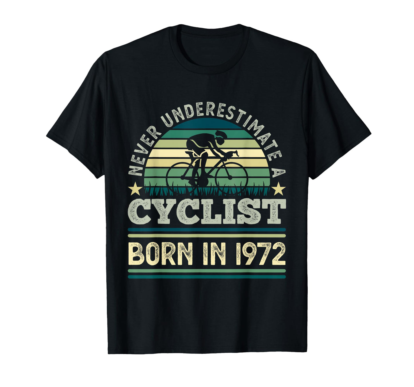 Cyclist Born 1972 50Th Birthday Gift T-Shirt - Novelty Apparel Unisex - T-Shirt, Sweatshirt, Hoodie