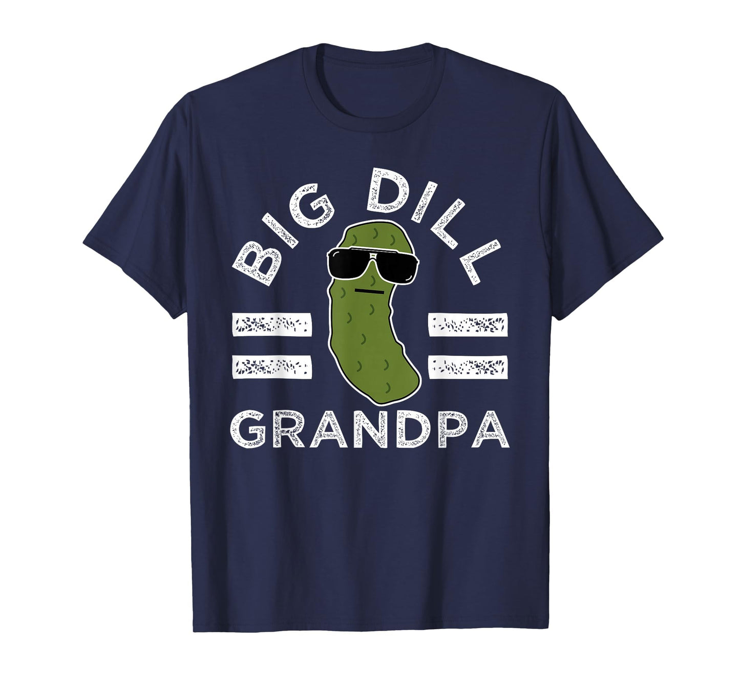 Pickle Pun Big Dill Grandpa Funny Dad Joke T-Shirt - Unique Graphic Unisex - T-Shirt, Sweatshirt, Hoodie