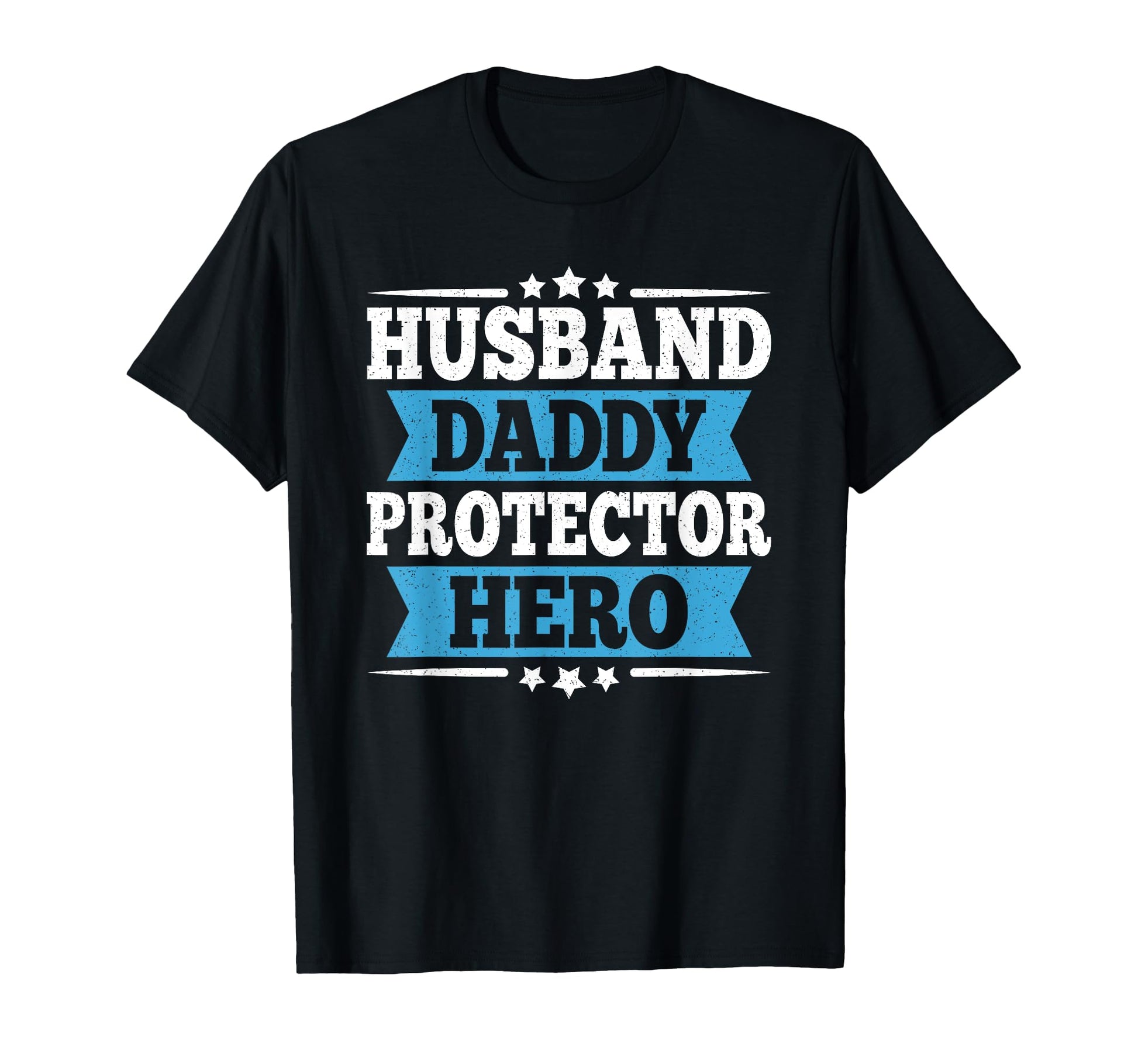 Husband Daddy Protector Hero Dad T-Shirt - Casual Everyday Wear for Adults - T-Shirt, Sweatshirt, Hoodie
