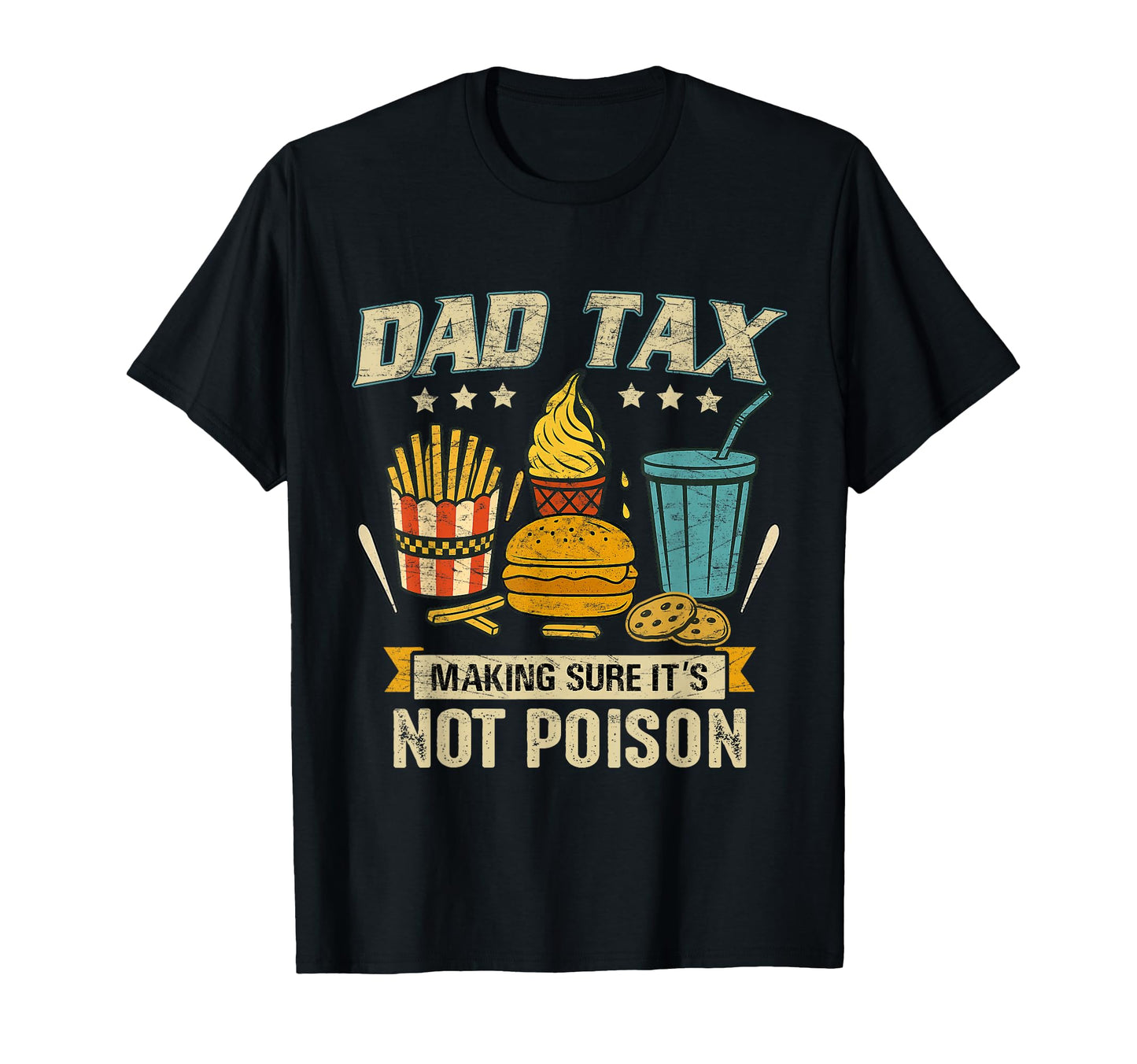 Dad Tax Making Sure Its Not Poison Funny T-Shirt - Minimalist Print Unisex - T-Shirt, Sweatshirt, Hoodie