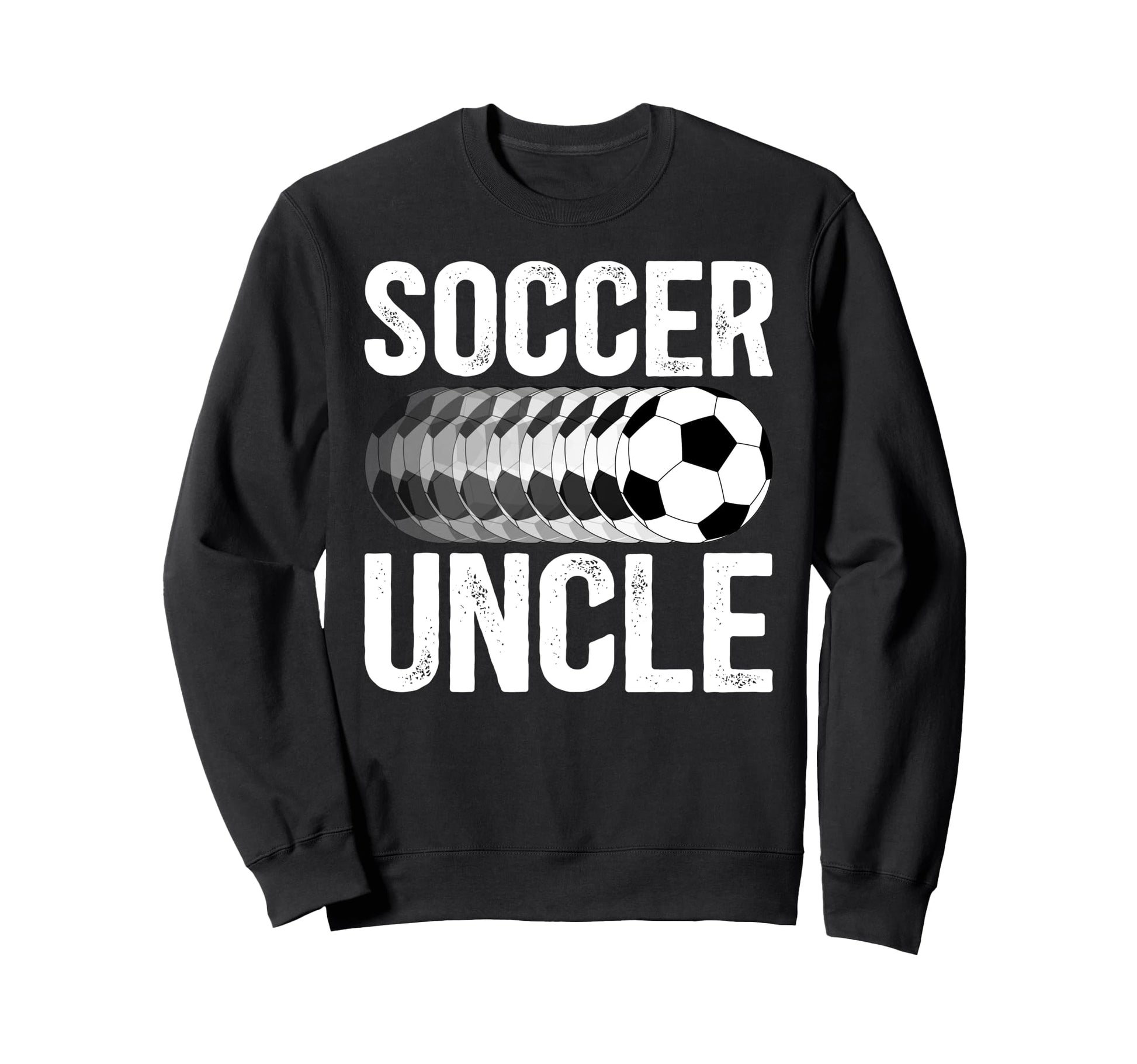 Soccer Uncle Soccer Player Uncle Sweatshirt - Custom Art Print Men Women - T-Shirt, Sweatshirt, Hoodie
