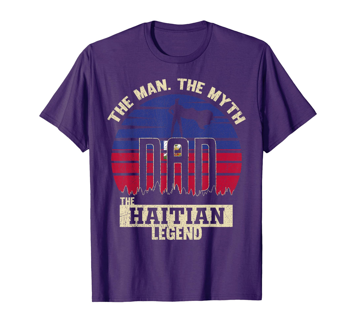 Myth Haitian Legend Dad T-Shirt - Novelty Apparel for Adults - T-Shirt, Sweatshirt, Hoodie