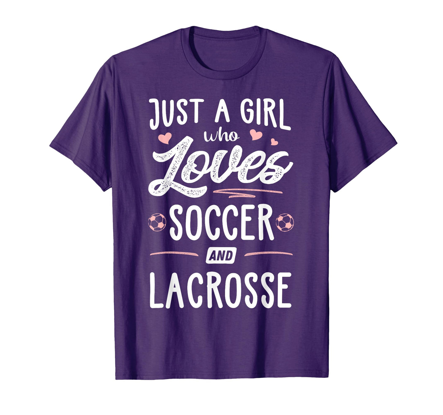 Just Who Loves Soccer And Lacrosse Gift T-Shirt - Trendy Graphic Unisex - T-Shirt, Sweatshirt, Hoodie