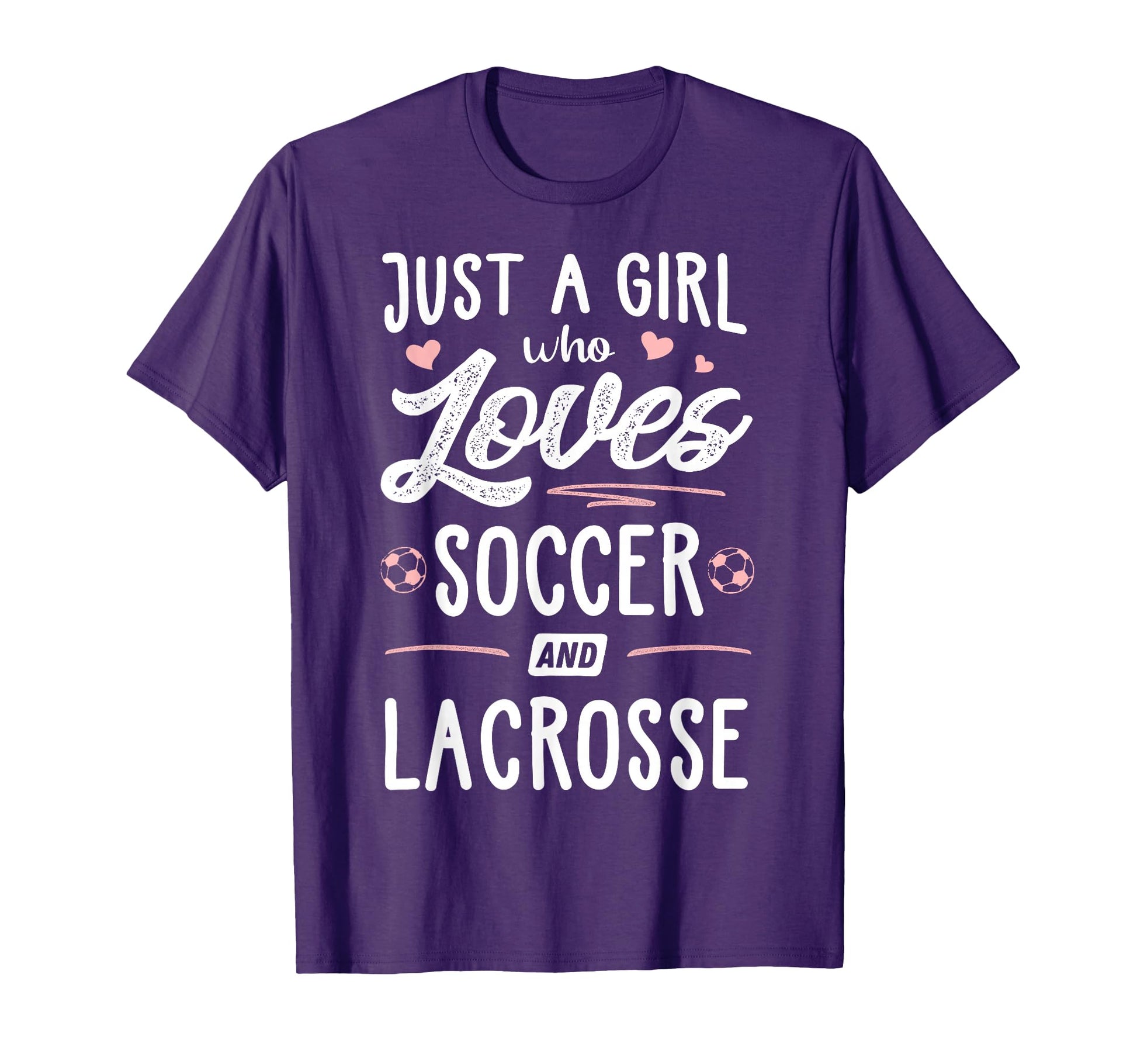 Just Who Loves Soccer And Lacrosse Gift T-Shirt - Trendy Graphic Unisex - T-Shirt, Sweatshirt, Hoodie