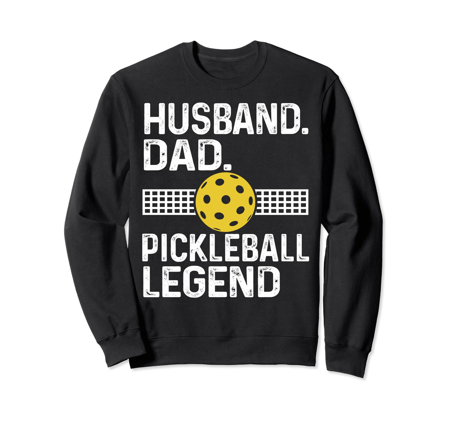 Pickleball Fun Husband Dad Sweatshirt - Fun Novelty Design for Adults - T-Shirt, Sweatshirt, Hoodie