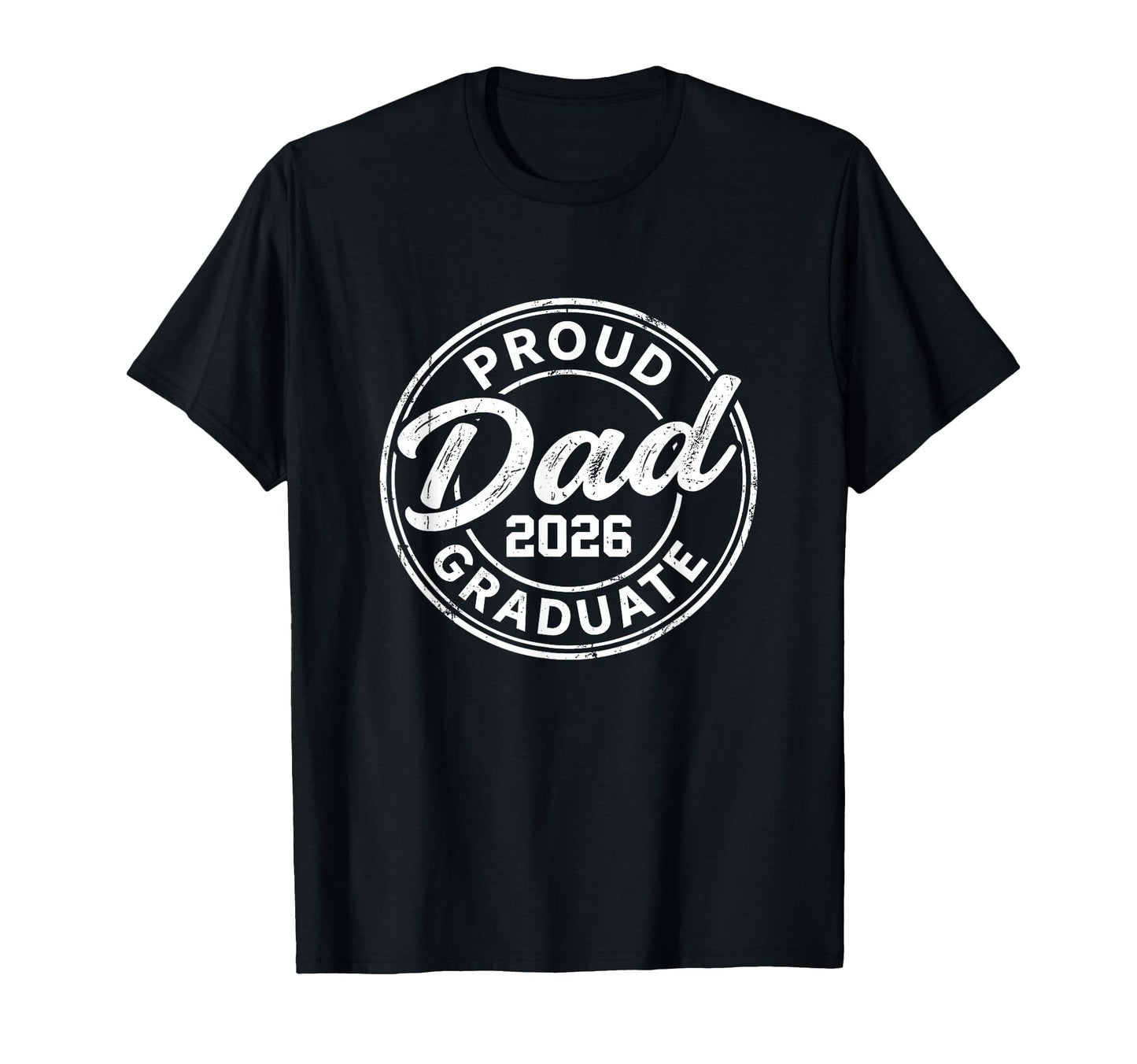 2026 Graduate Shirts Family Proud Dad T-Shirt - Novelty Apparel Unisex - T-Shirt, Sweatshirt, Hoodie