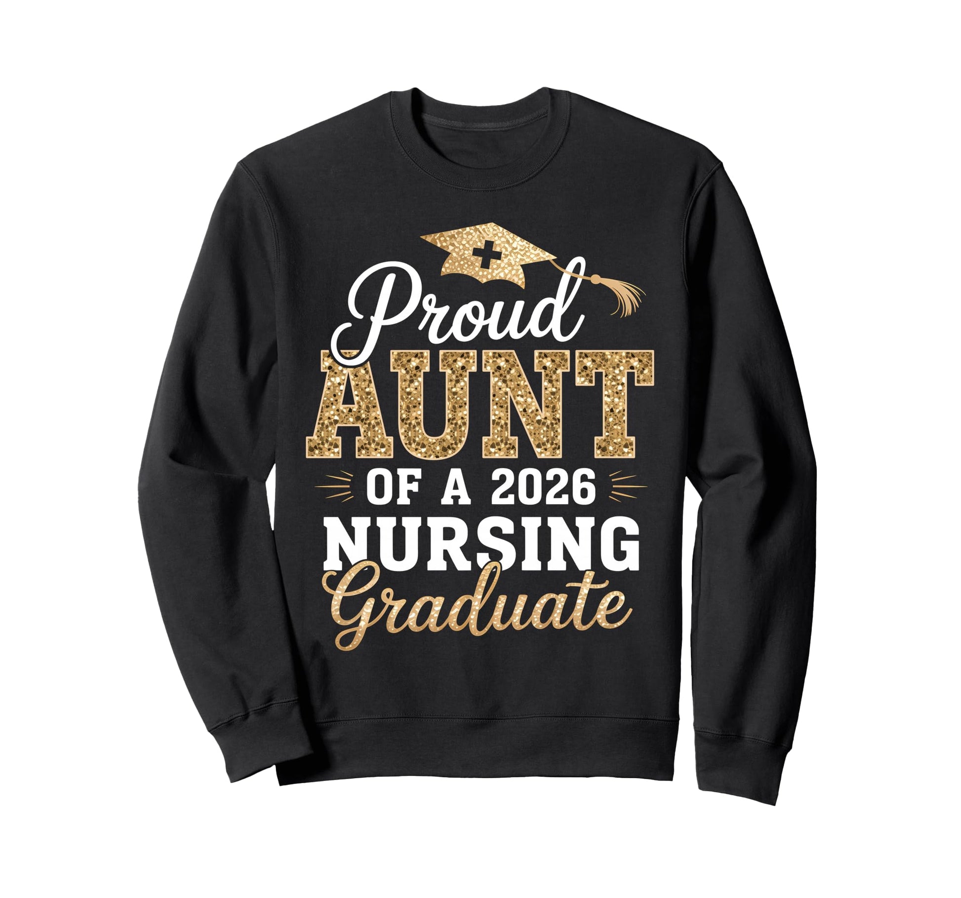 Proud Aunt Class 2026 Nursing Sweatshirt - Aesthetic Graphic Men Women - T-Shirt, Sweatshirt, Hoodie