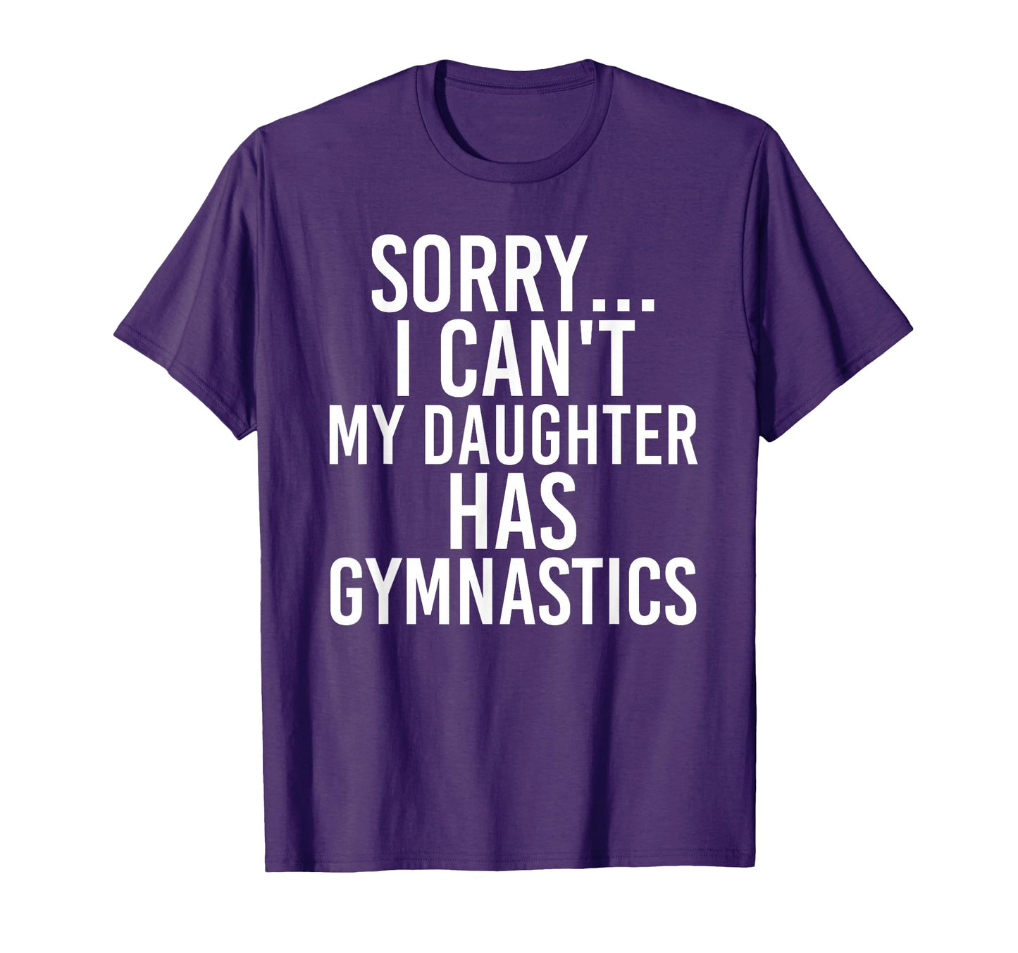 Dad Mom My Daughter Has Gymnastics T-Shirt - Trendy Graphic Unisex - T-Shirt, Sweatshirt, Hoodie