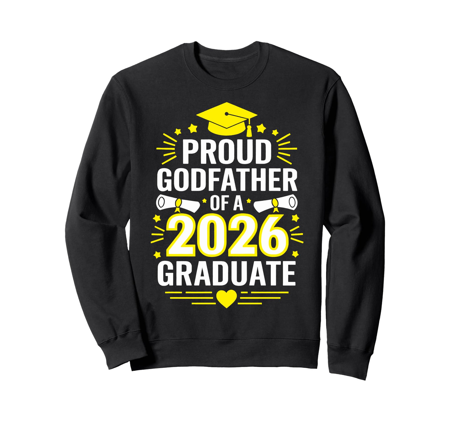 Proud Godfather 2026 Graduate Class Sweatshirt - Unique Graphic for Adults - T-Shirt, Sweatshirt, Hoodie