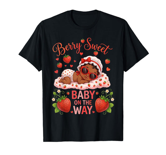 Berry Sweet Way Strawberry Pregnancy T-Shirt - Novelty Apparel for Adults - T-Shirt, Sweatshirt, Hoodie