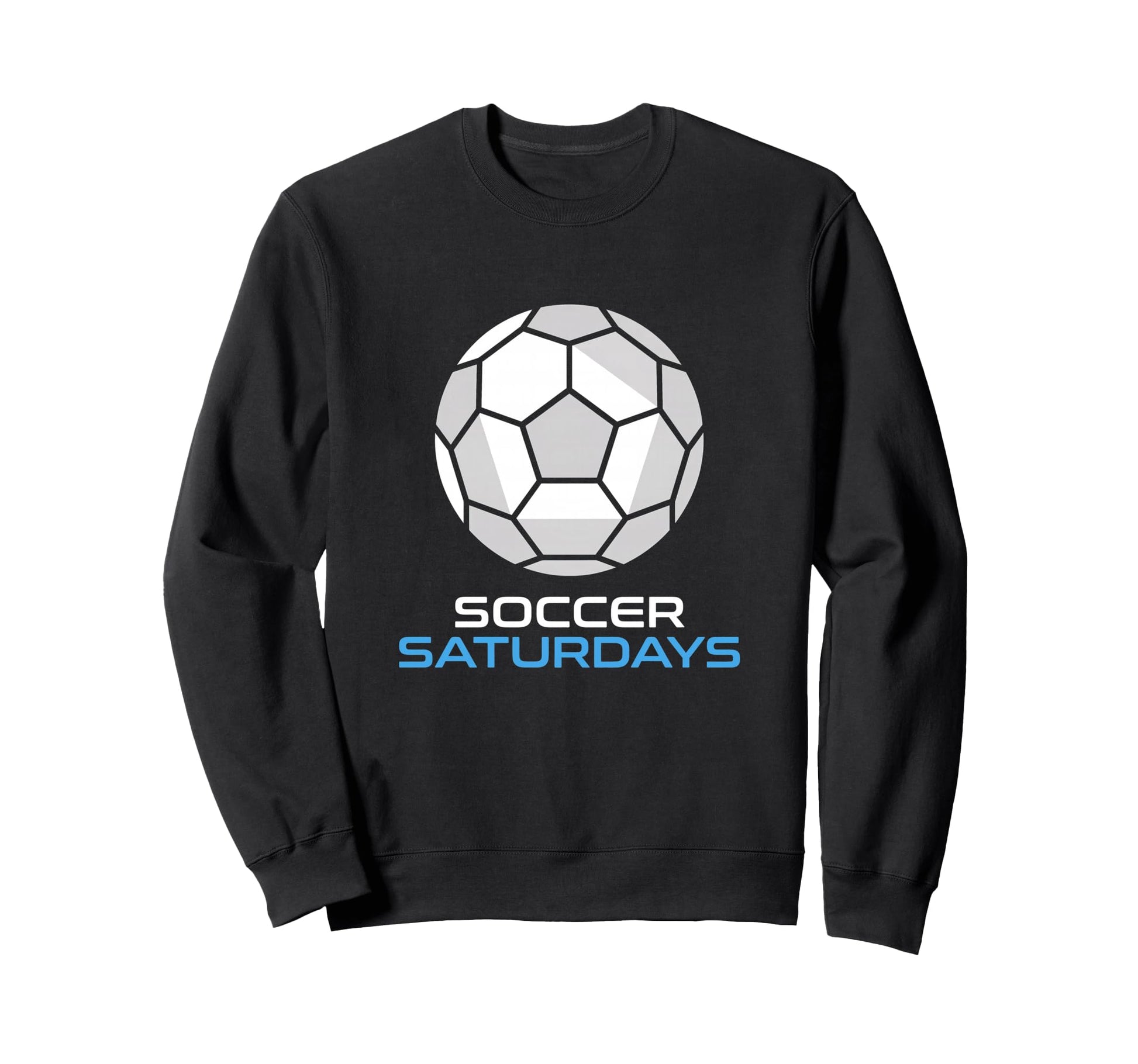Soccer Saturdays Soccer Mom And Sweatshirt - Fun Novelty Design Men Women - T-Shirt, Sweatshirt, Hoodie