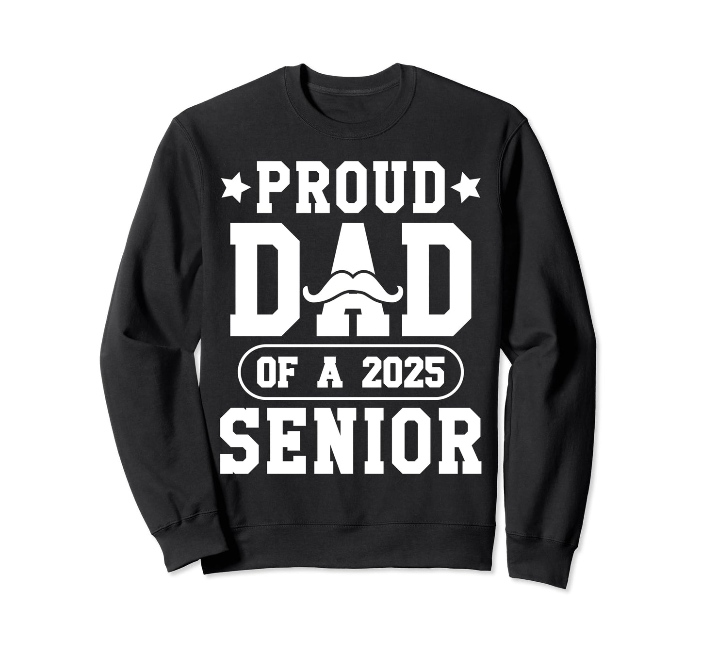 Proud Dad Class 2025 Senior Sweatshirt - Minimalist Print for Adults - T-Shirt, Sweatshirt, Hoodie