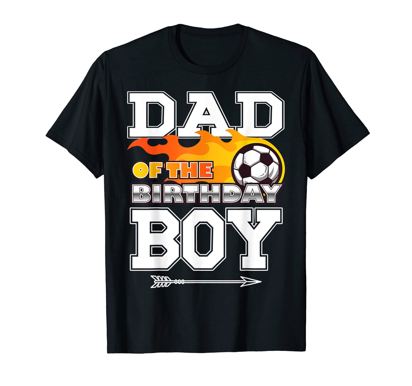 Dad Birthday Soccer Sport Matching Family T-Shirt - Graphic Print Unisex - T-Shirt, Sweatshirt, Hoodie