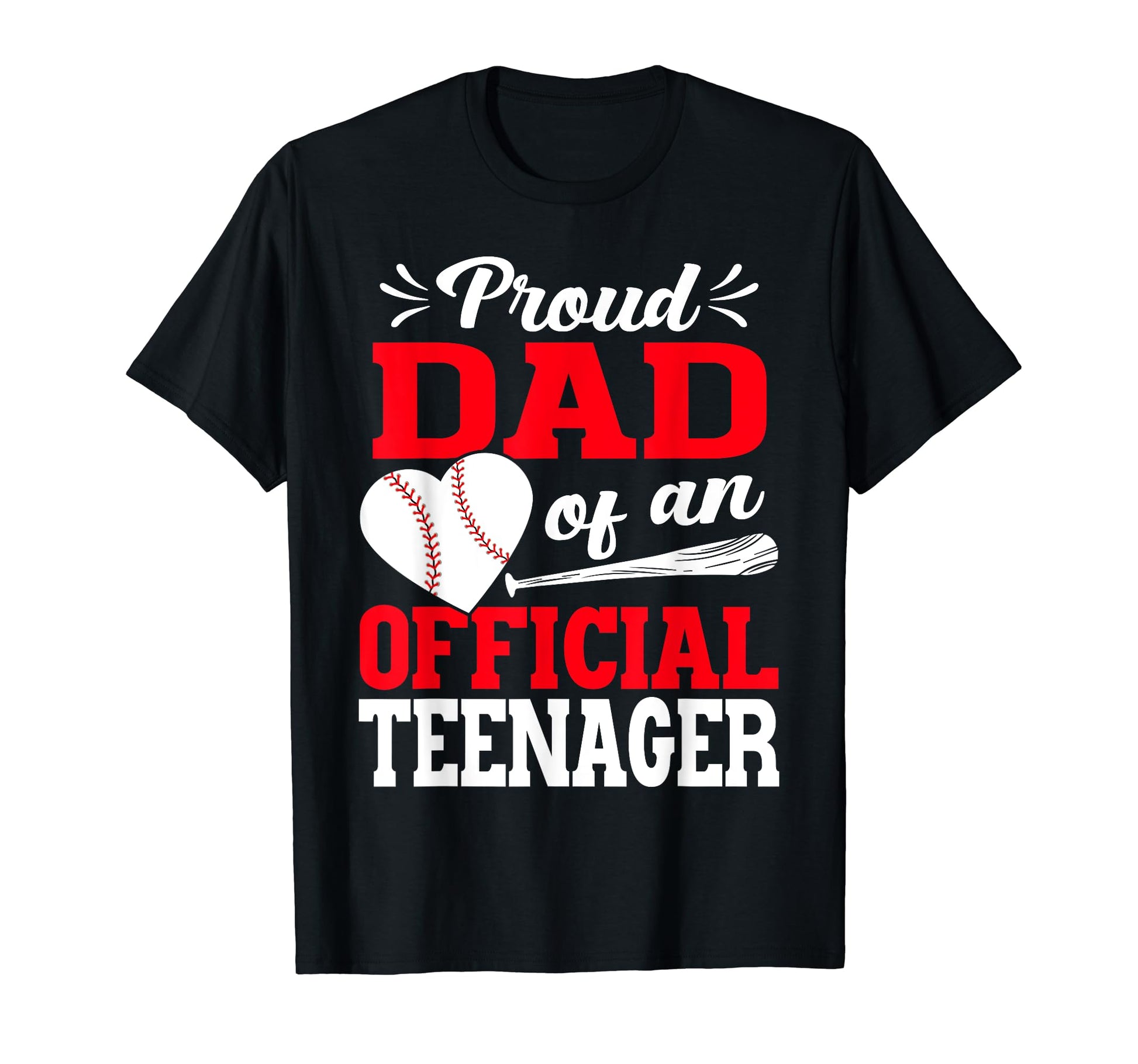 13Th Birthday Baseball Proud Dad Teenager T-Shirt - Graphic Print Unisex - T-Shirt, Sweatshirt, Hoodie