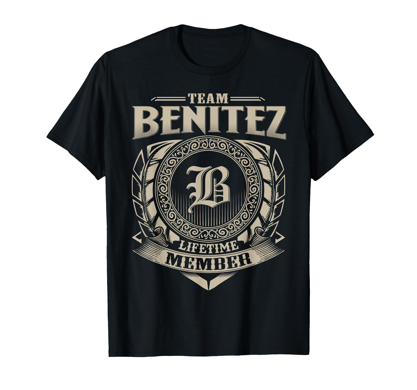 Team Benitez Lifetime Member Benitez T-Shirt - Novelty Apparel Unisex - T-Shirt, Sweatshirt, Hoodie