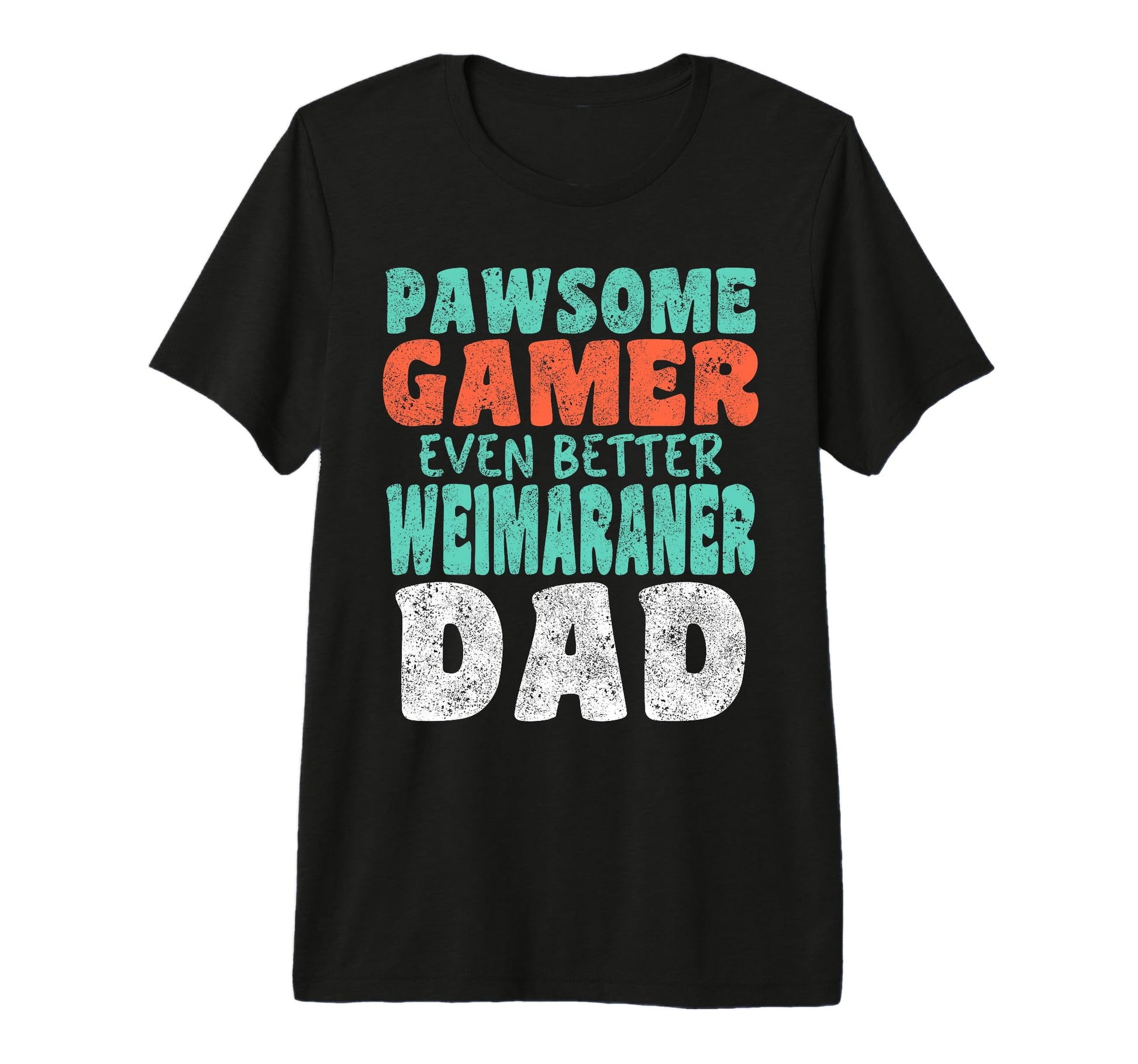 Pawsome Gamer Even Better Weimaraner T-Shirt - Streetwear Style for Adults - T-Shirt, Sweatshirt, Hoodie