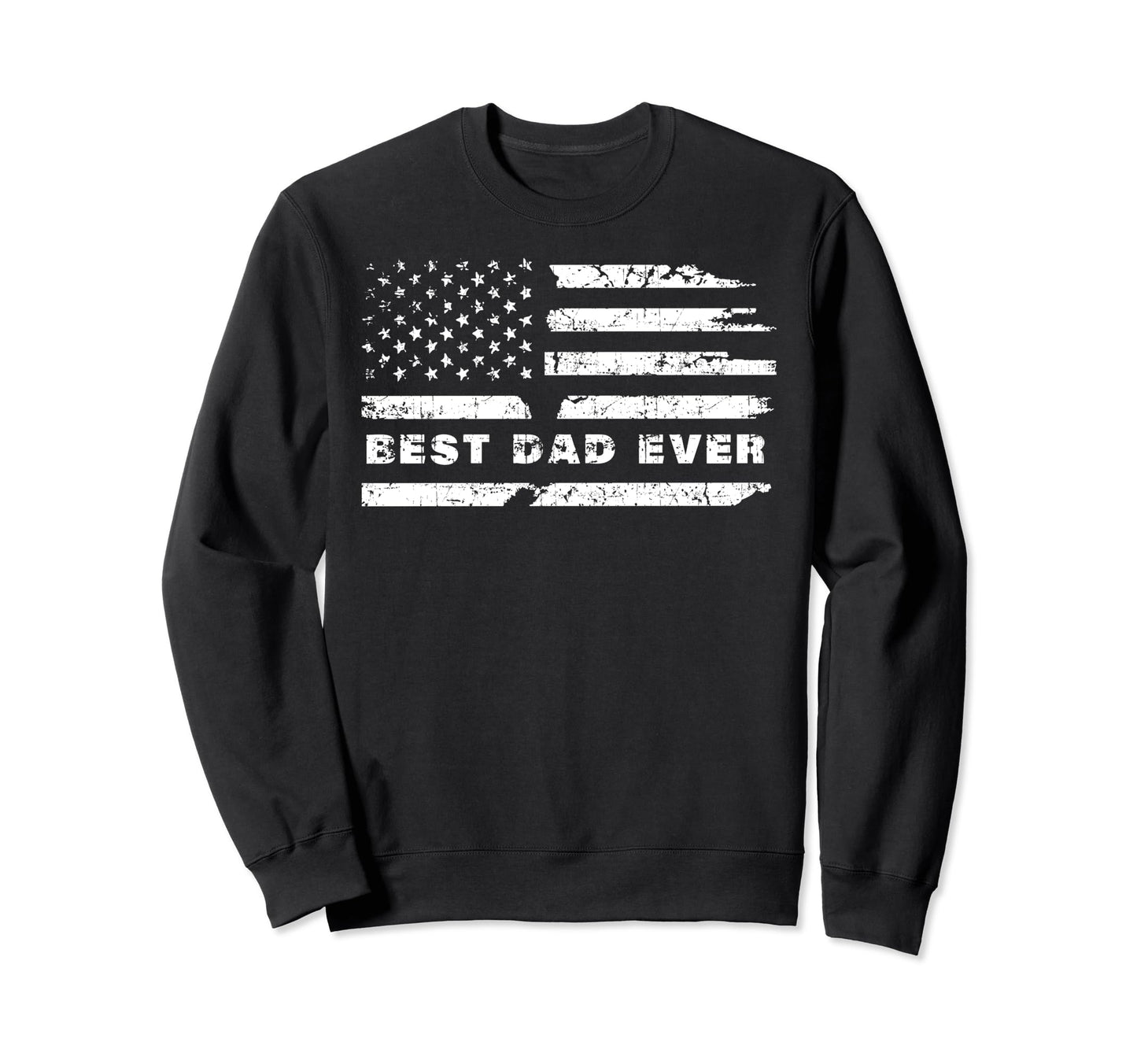 Us Flag Best Dad Ever Fathers Day Sweatshirt - Aesthetic Graphic Men Women - T-Shirt, Sweatshirt, Hoodie