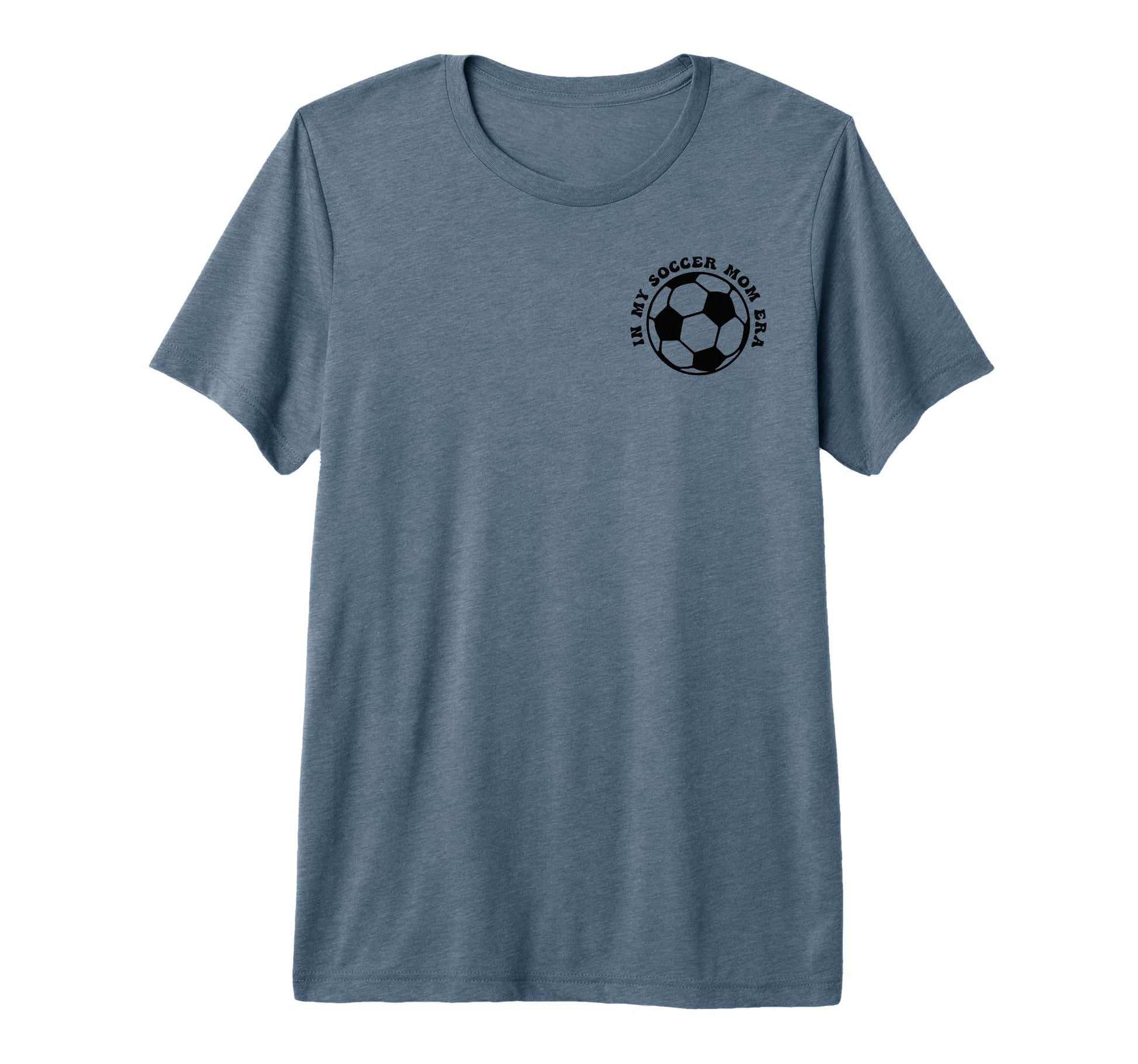 My Soccer Mom Era 2 Sides Front Back T-Shirt - Novelty Apparel Men Women - T-Shirt, Sweatshirt, Hoodie