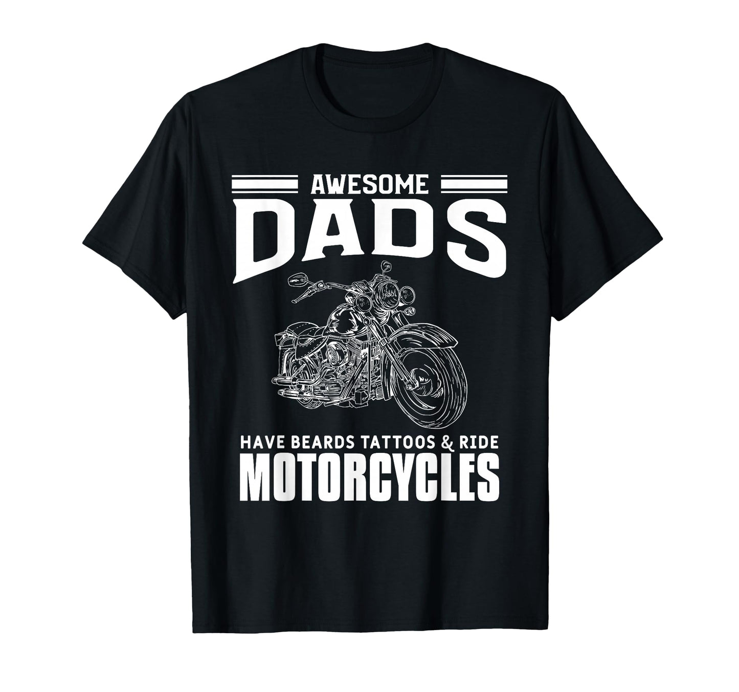 Awesome Dads Have Beards Tattoos And T-Shirt - Novelty Apparel Men Women - T-Shirt, Sweatshirt, Hoodie