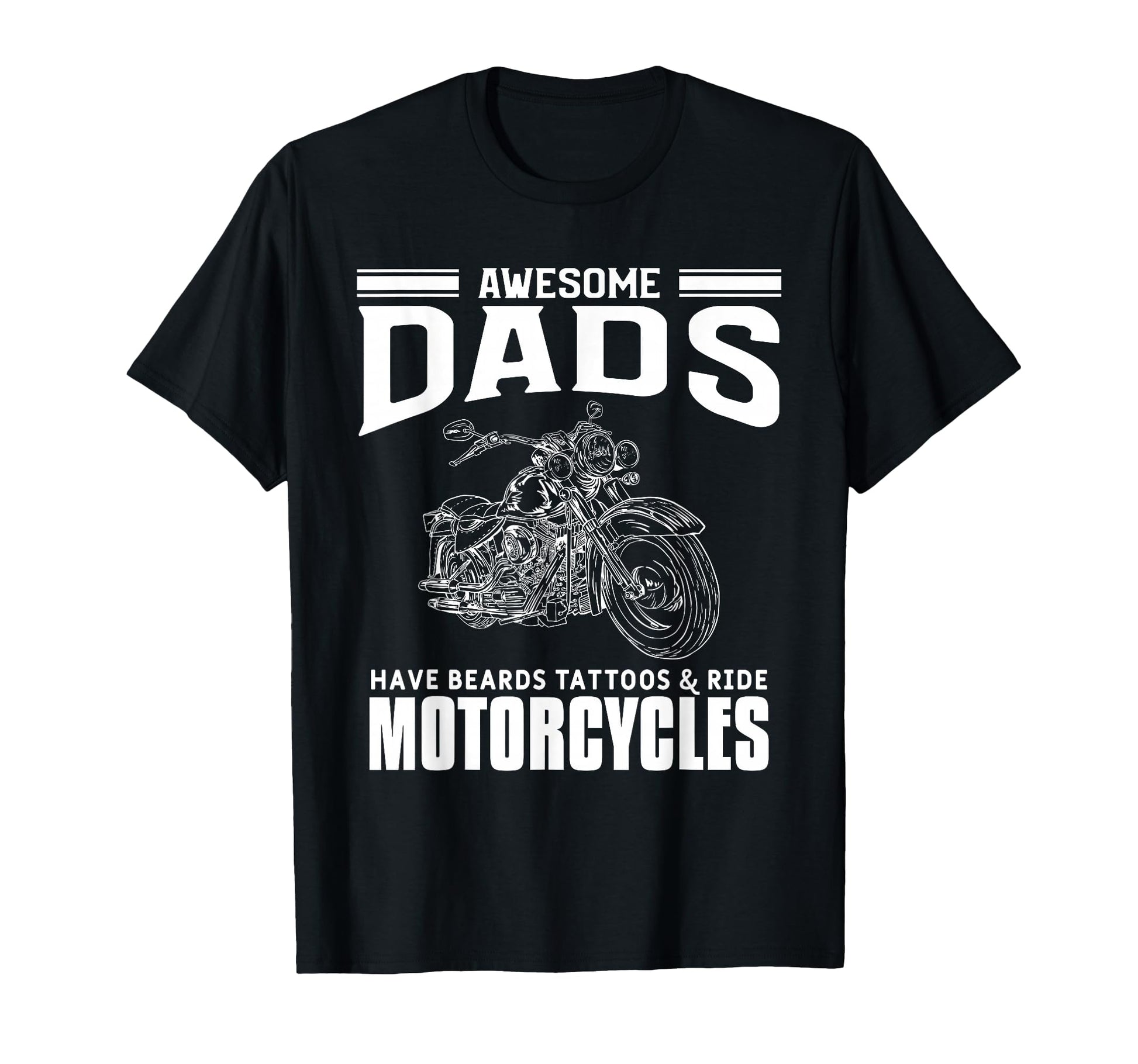 Awesome Dads Have Beards Tattoos And T-Shirt - Novelty Apparel Men Women - T-Shirt, Sweatshirt, Hoodie
