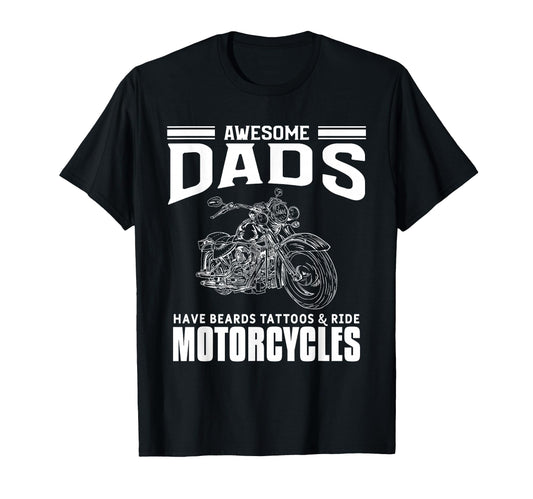 Awesome Dads Have Beards Tattoos And T-Shirt - Novelty Apparel Men Women - T-Shirt, Sweatshirt, Hoodie