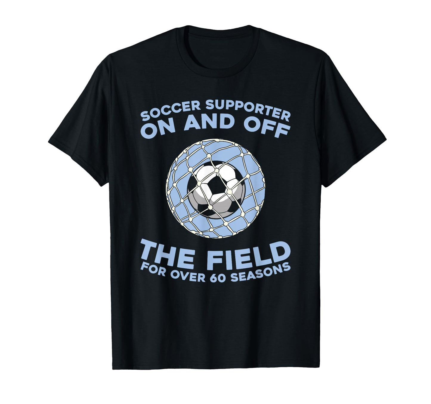 60 Years Old Player Team Sports Soccer T-Shirt - Aesthetic Graphic Unisex - T-Shirt, Sweatshirt, Hoodie