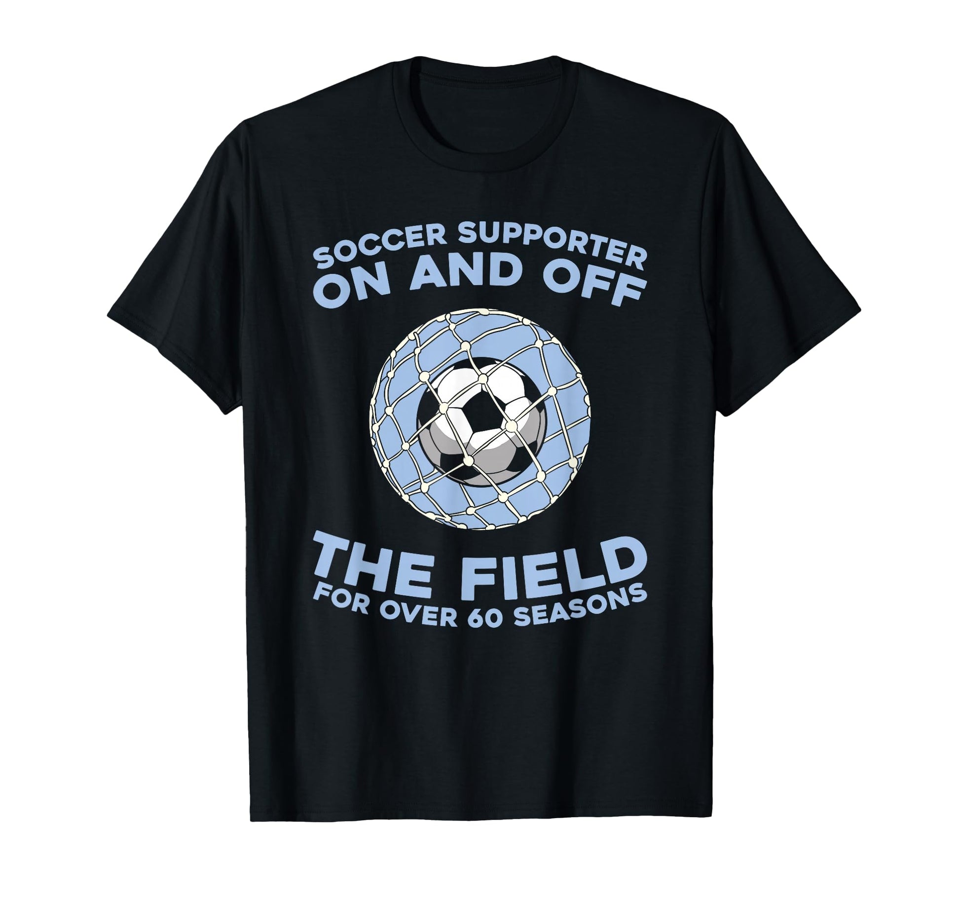 60 Years Old Player Team Sports Soccer T-Shirt - Aesthetic Graphic Unisex - T-Shirt, Sweatshirt, Hoodie