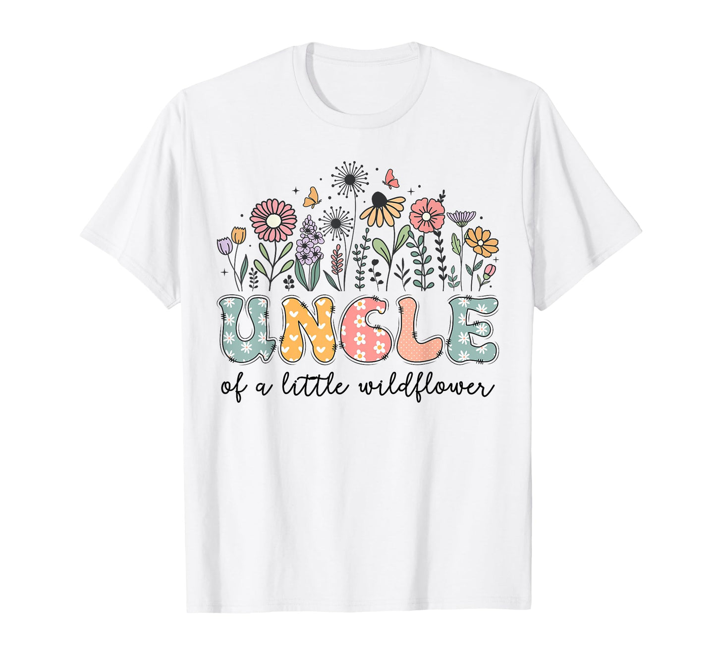 Uncle Little Wildflower Birthday T-Shirt - Casual Everyday Wear for Adults - T-Shirt, Sweatshirt, Hoodie