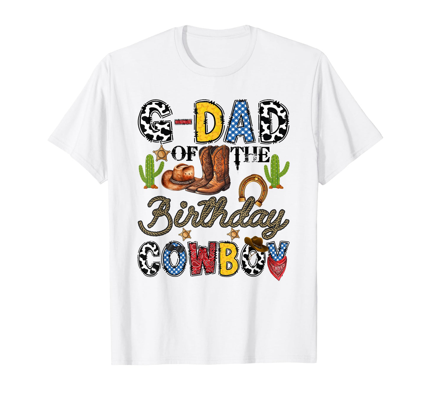 G Dad Birthday Cowboy Western T-Shirt - Fun Novelty Design Men Women - T-Shirt, Sweatshirt, Hoodie