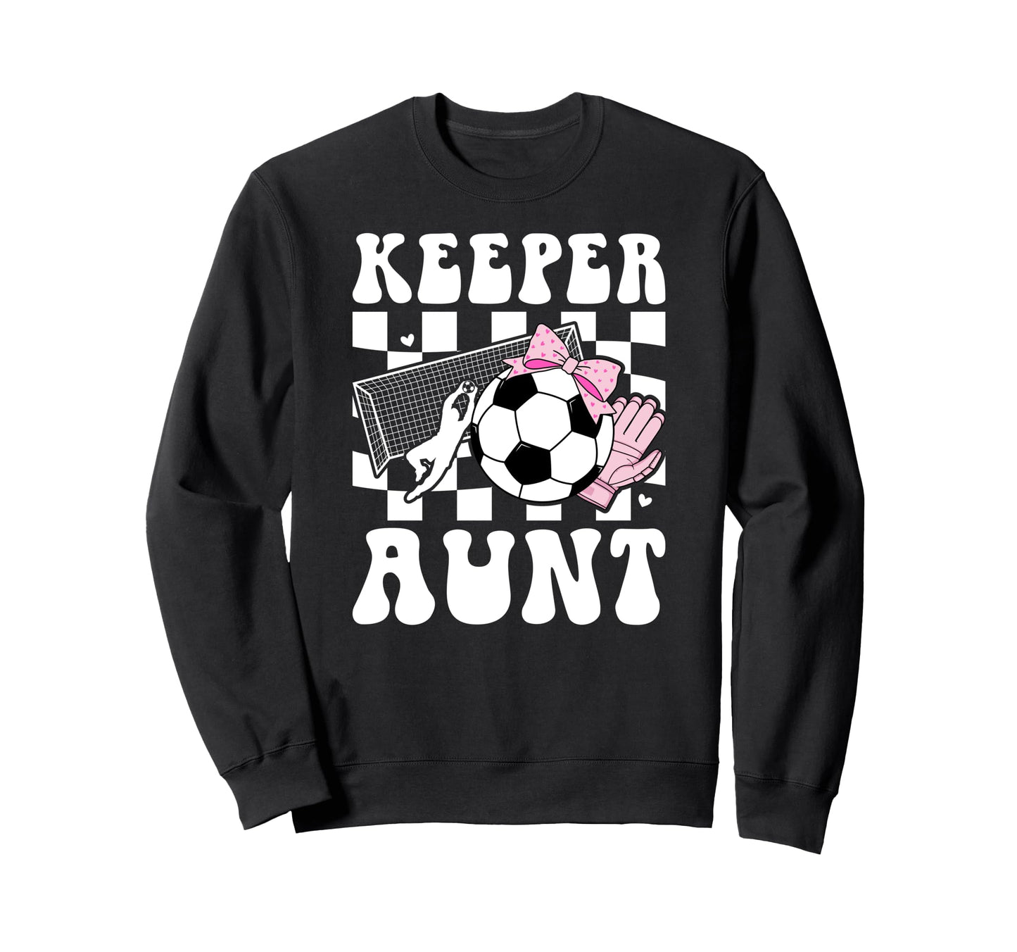 Groovy Soccer Keeper Aunt Soccer Sweatshirt - Trendy Graphic for Adults - T-Shirt, Sweatshirt, Hoodie