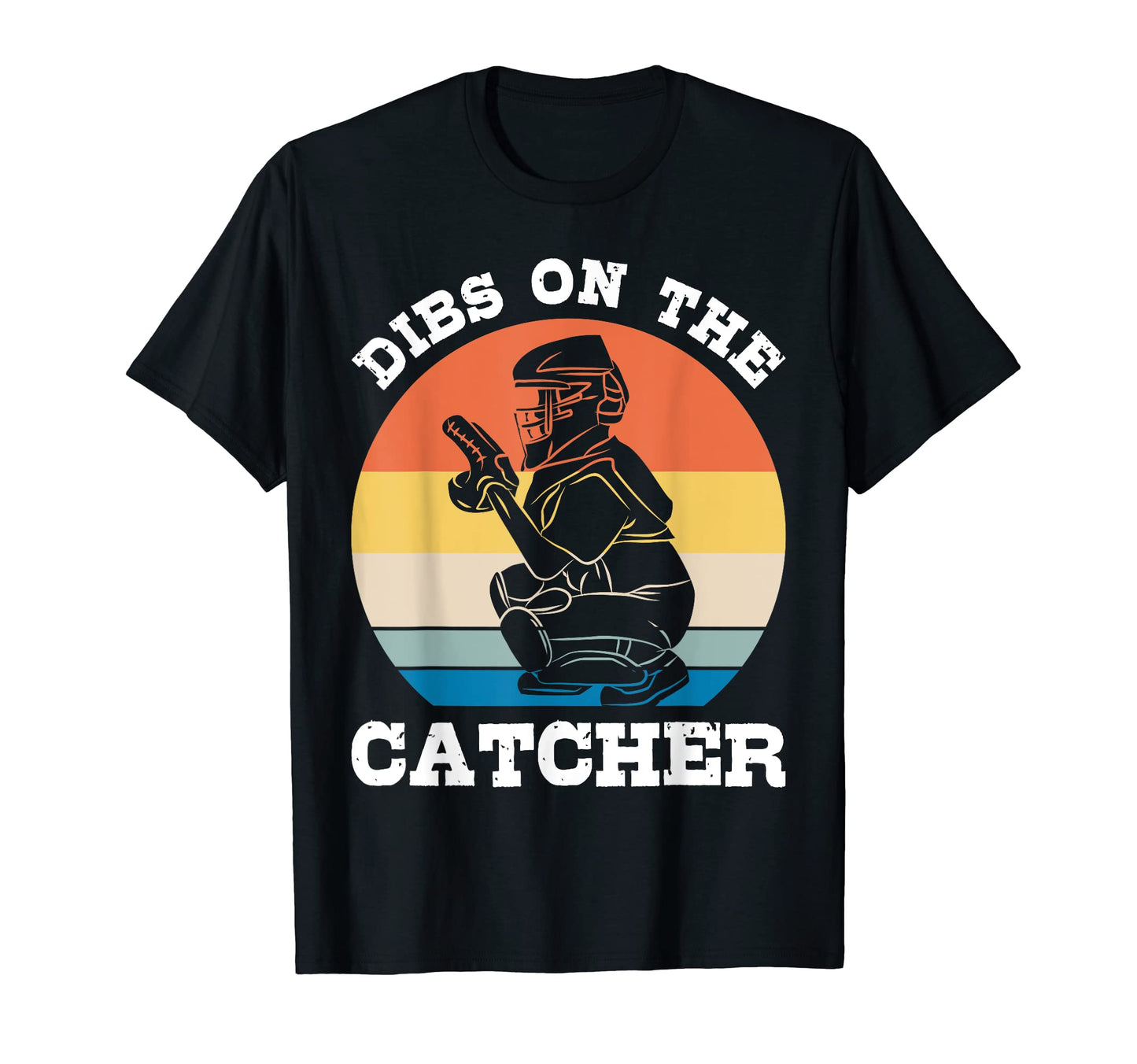 Baseball Player Dibs Catcher Sports T-Shirt - Streetwear Style Men Women - T-Shirt, Sweatshirt, Hoodie