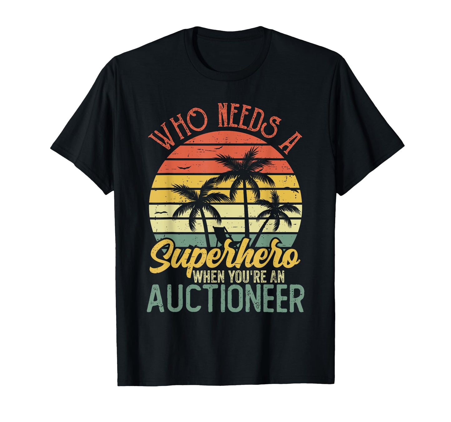 Funny Auctioneer Superhero Dad T-Shirt - Graphic Print Men Women - T-Shirt, Sweatshirt, Hoodie