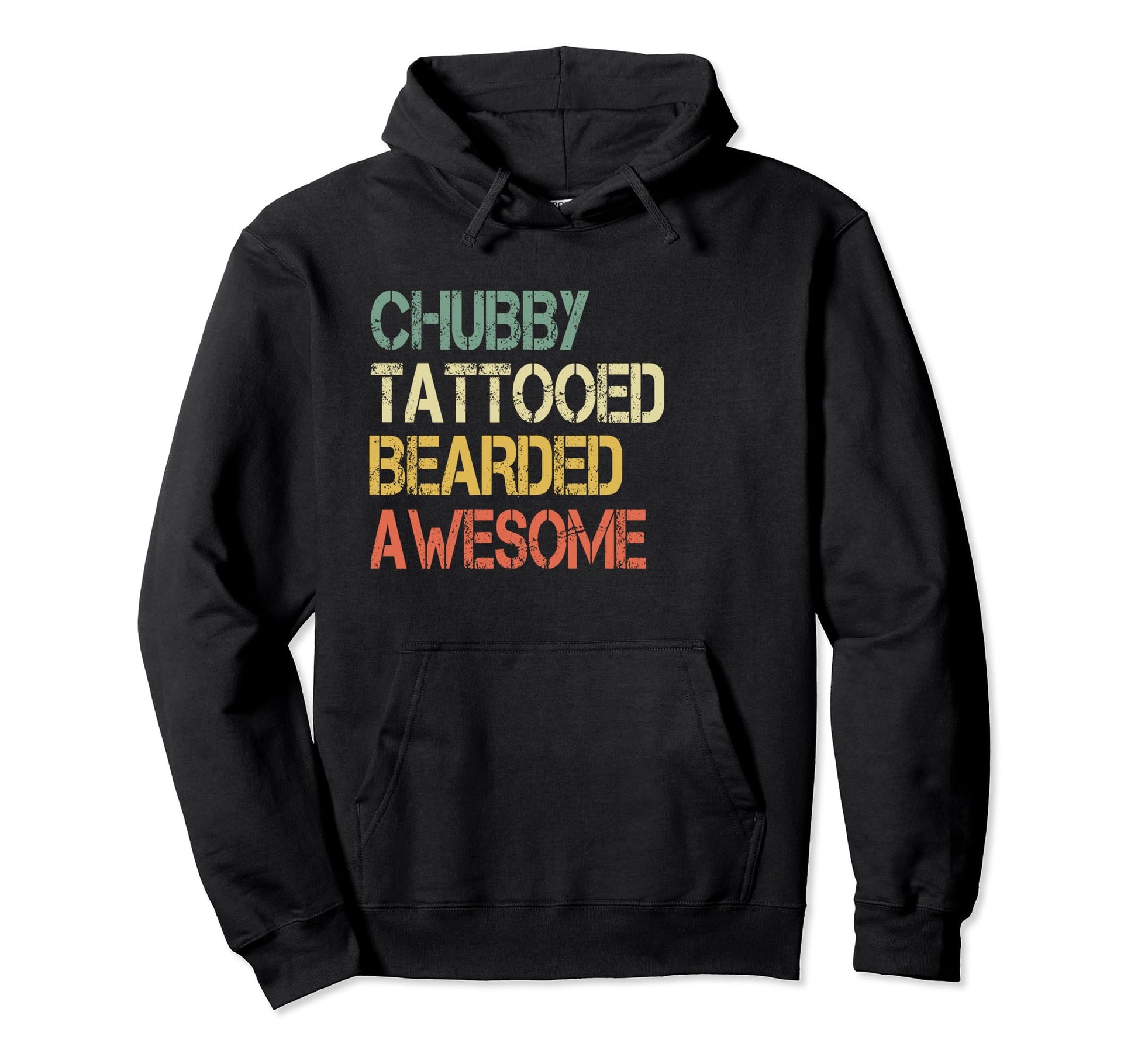 Funny Chubby Tattooed Bearded Awesome Hoodie - Unique Graphic Men Women - T-Shirt, Sweatshirt, Hoodie