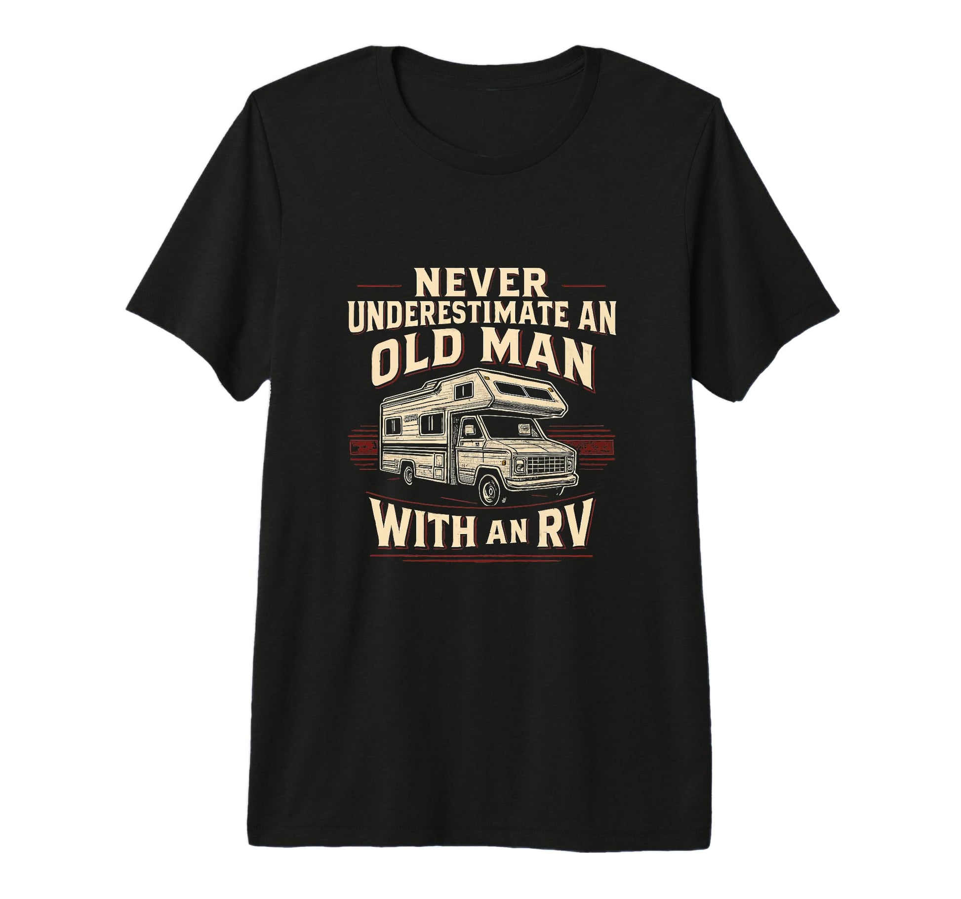 Never Underestimate Old Rv Funny T-Shirt - Fun Novelty Design for Adults - T-Shirt, Sweatshirt, Hoodie